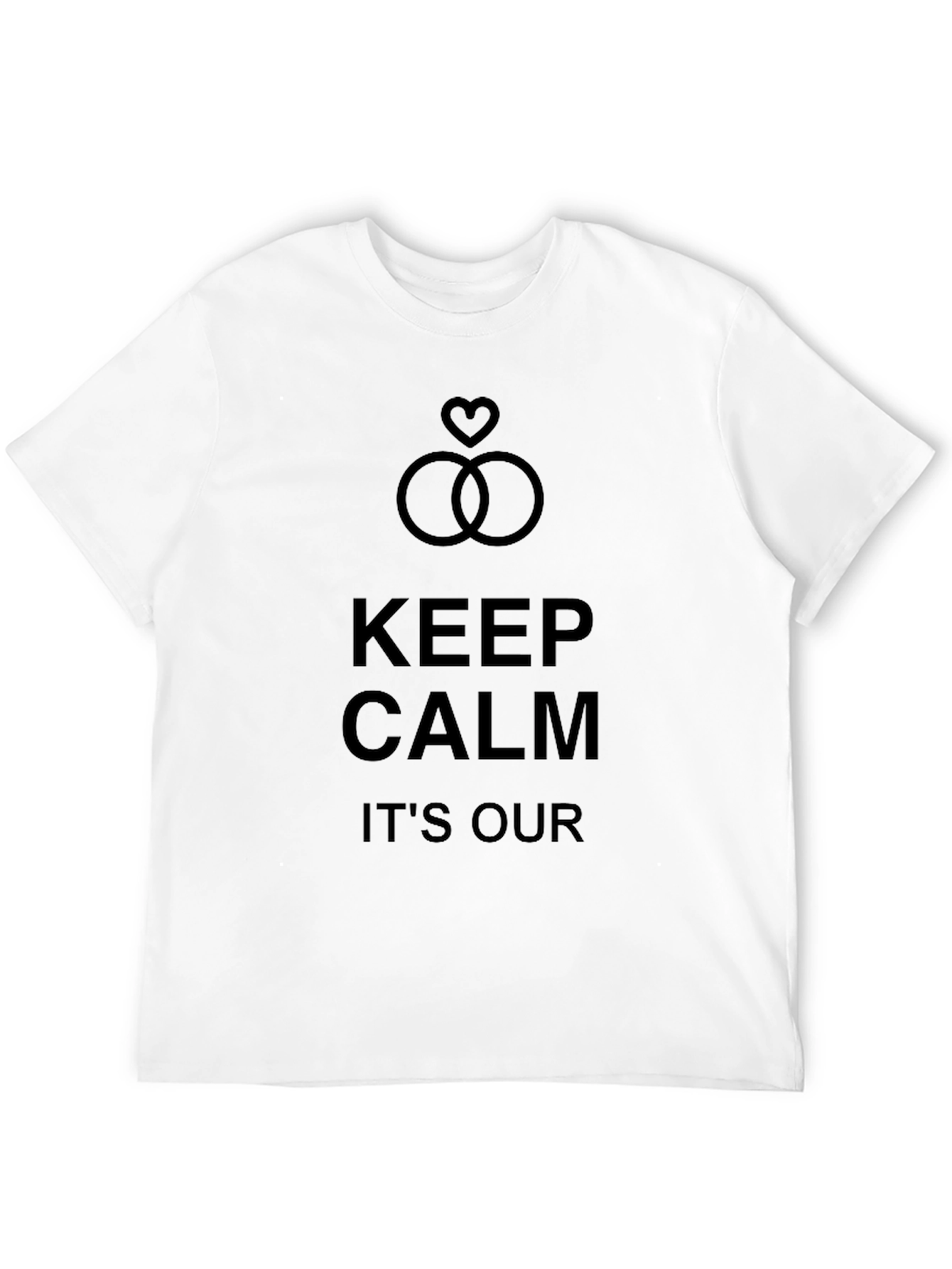 Keep Calm Its Our Wedding T-Shirt
