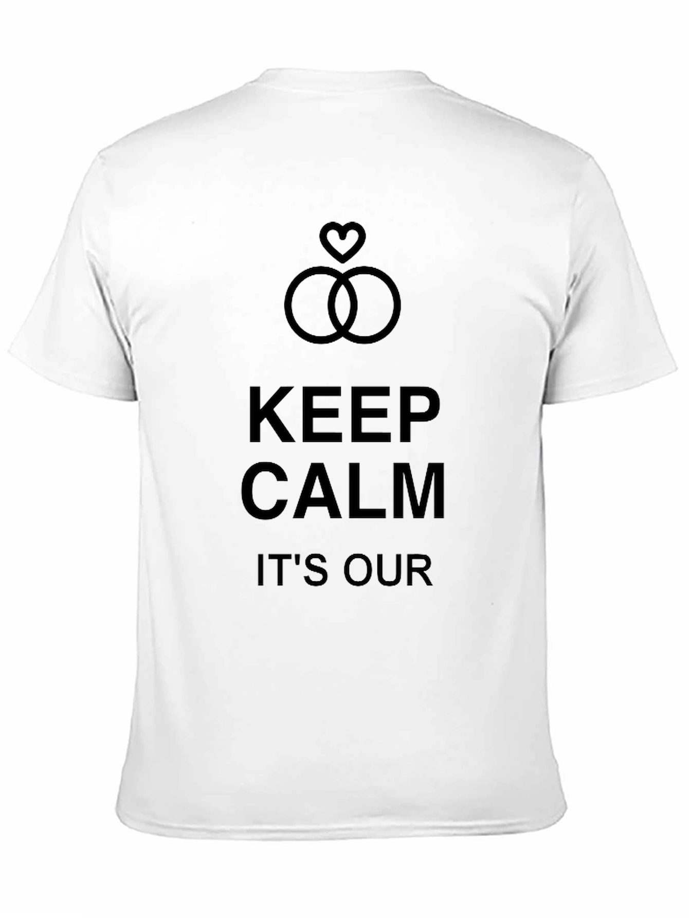 Keep Calm Its Our Wedding T-Shirt