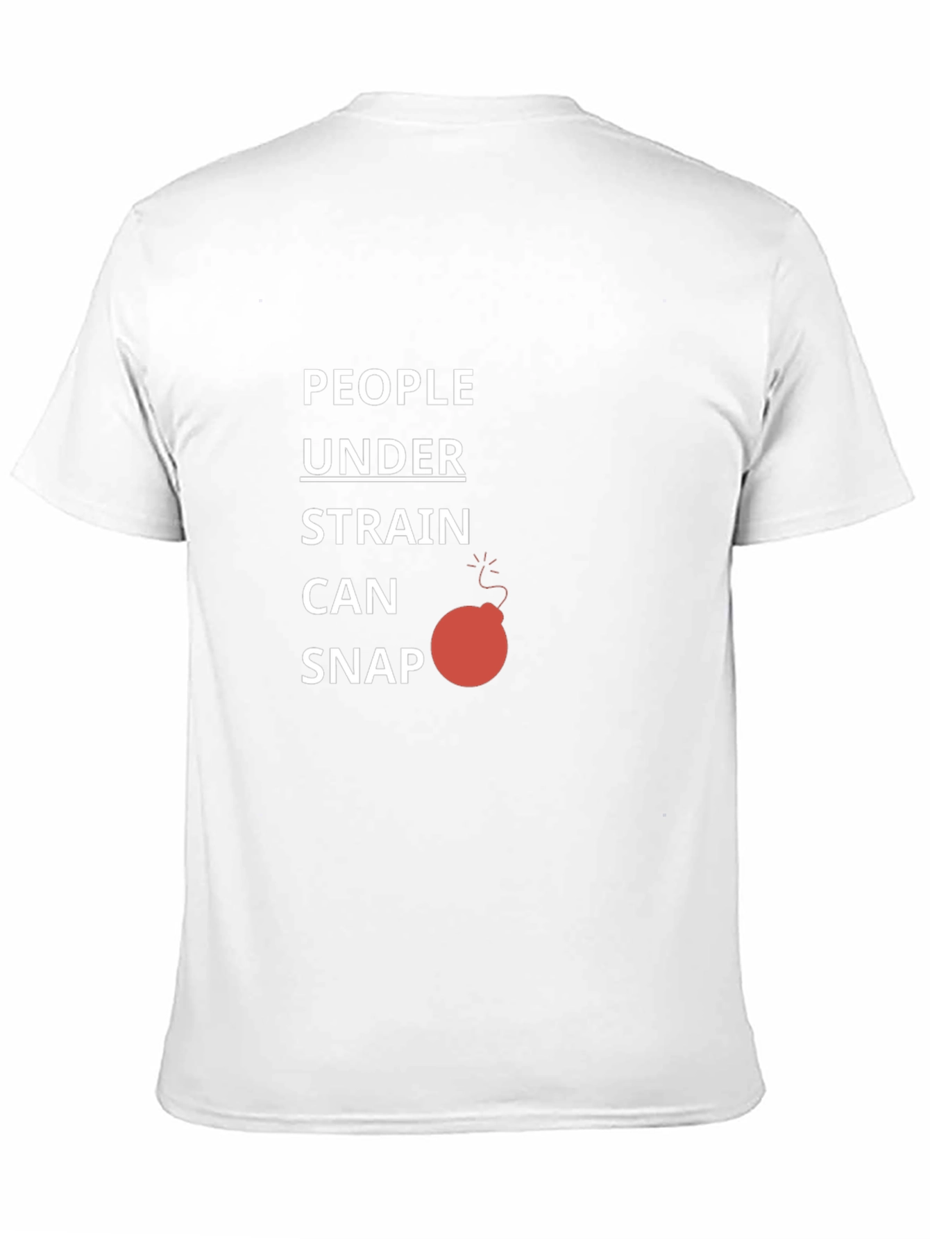 People Under Strain Can Snap T-Shirt
