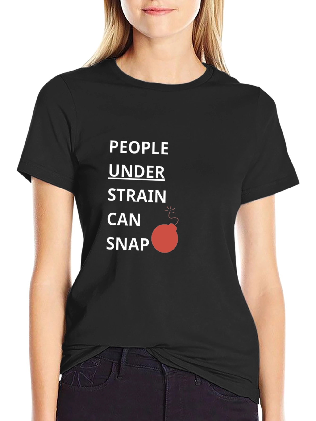 People Under Strain Can Snap T-Shirt