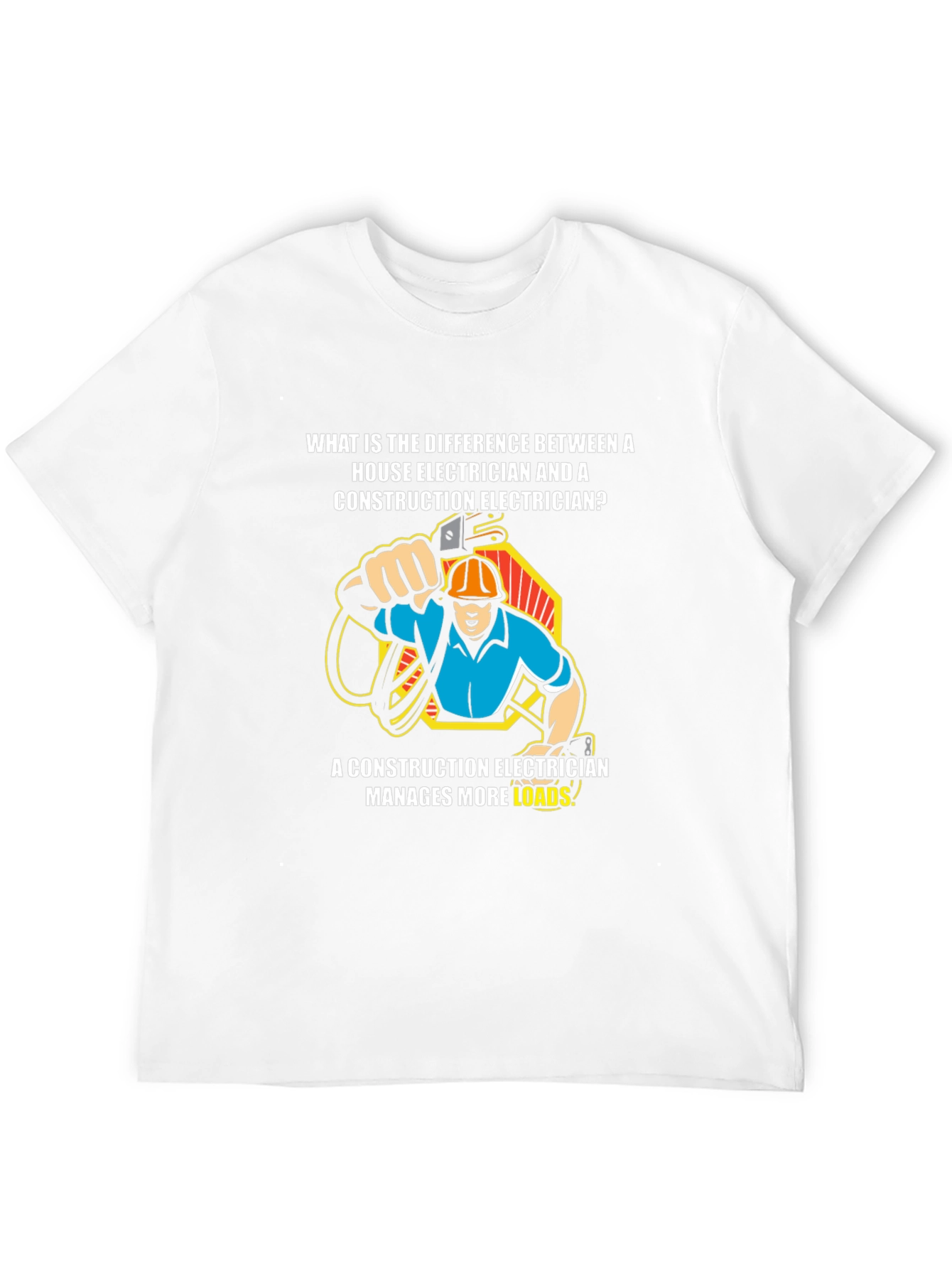 Electrician Joke T-Shirt - Construction Humor