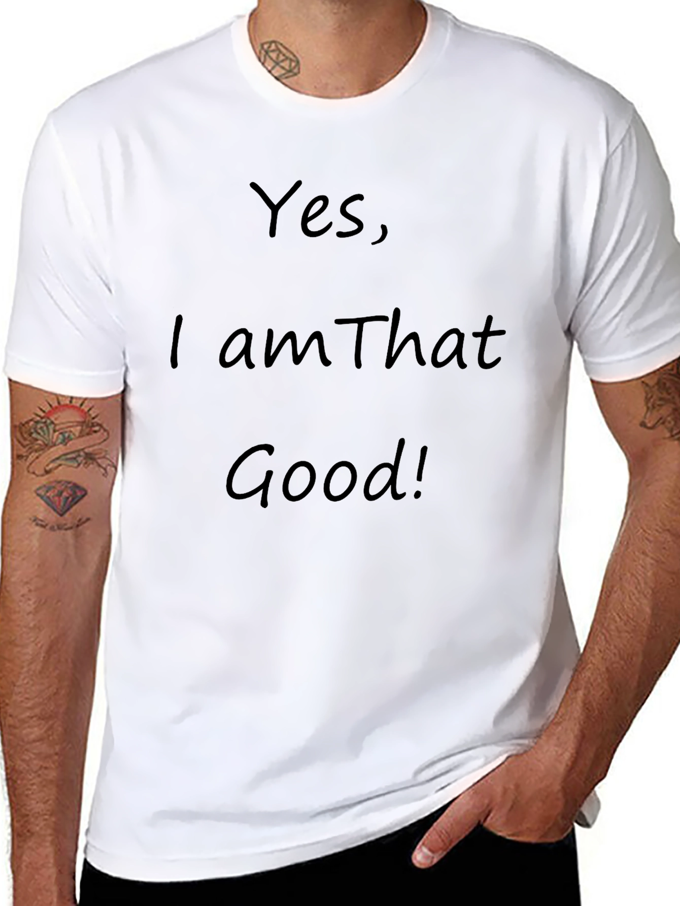 Yes I am That Good! Graphic T-Shirt