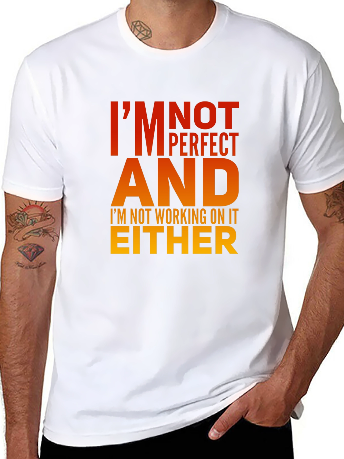 Im Not Perfect T-Shirt - Humorous Graphic Tee