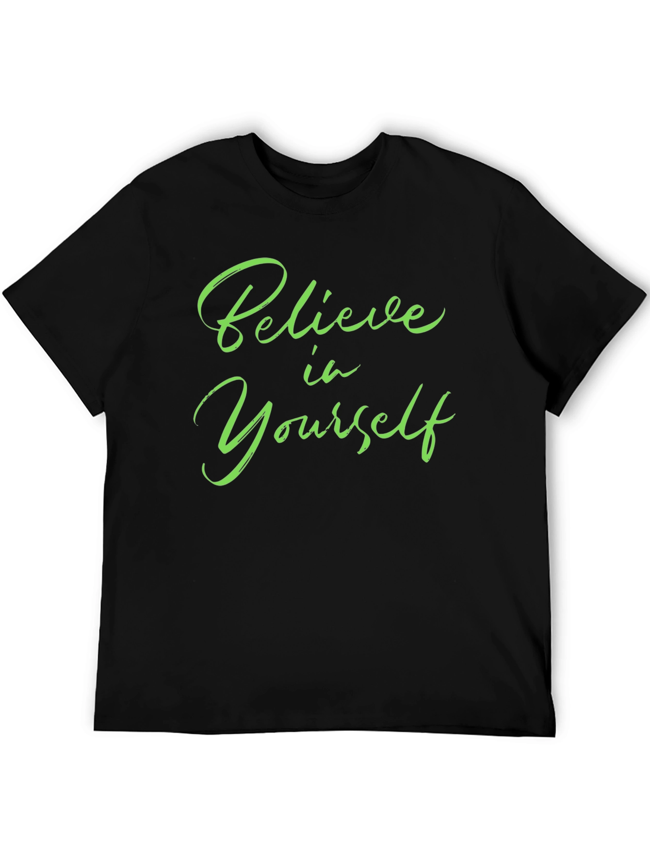 Believe In Yourself T-Shirt - Motivational Tee