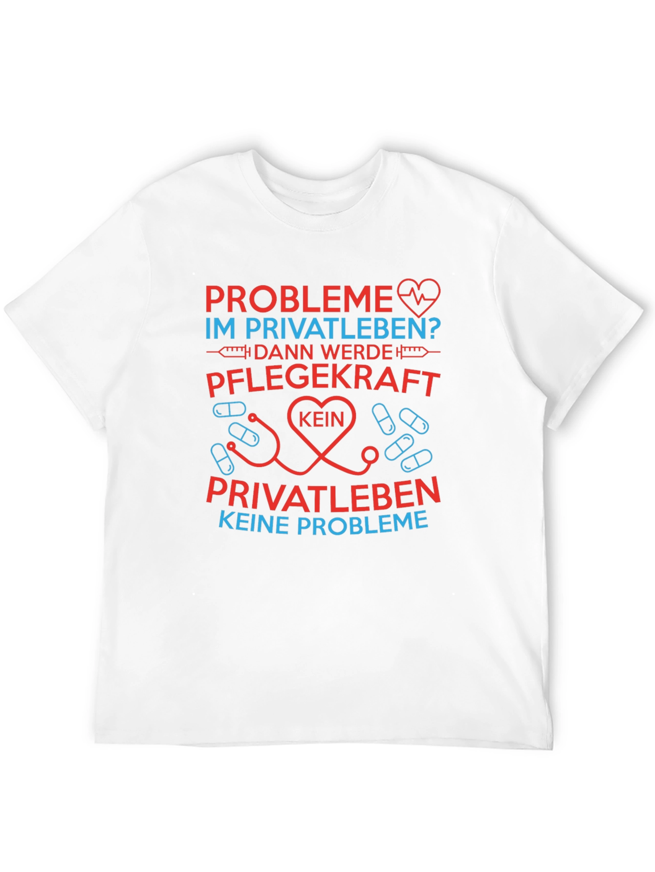 Healthcare Worker T-Shirt - Pflegekraft Keine Probleme