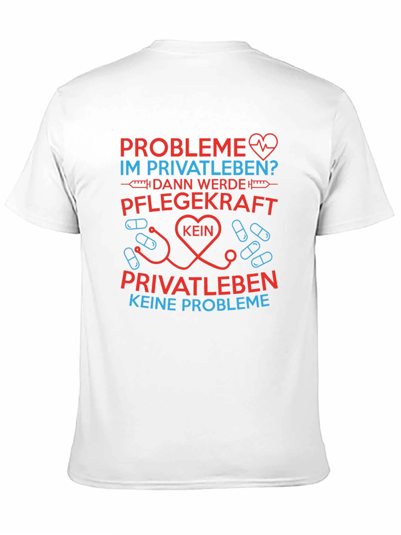 Healthcare Worker T-Shirt - Pflegekraft Keine Probleme