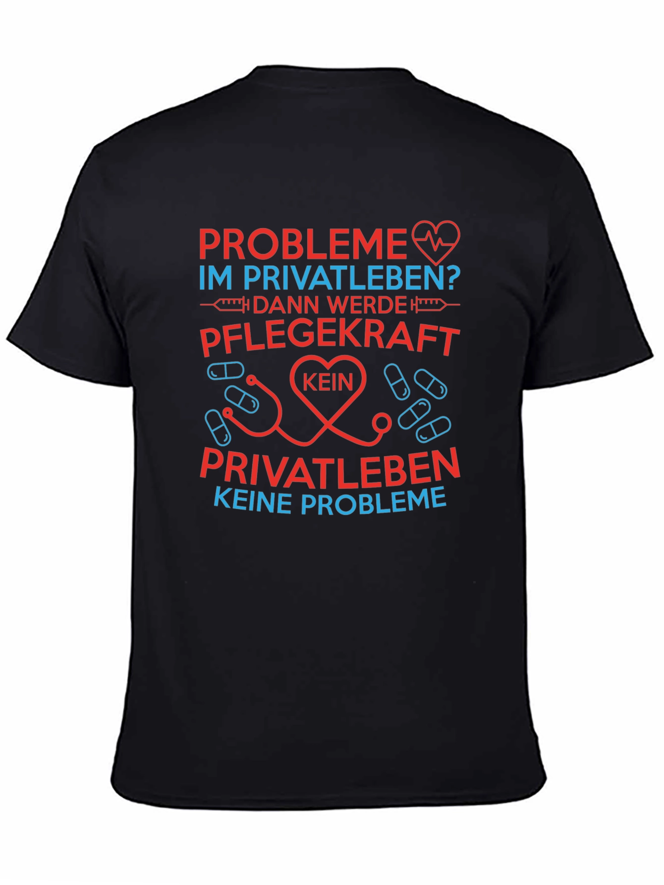 Healthcare Worker T-Shirt - Pflegekraft Keine Probleme