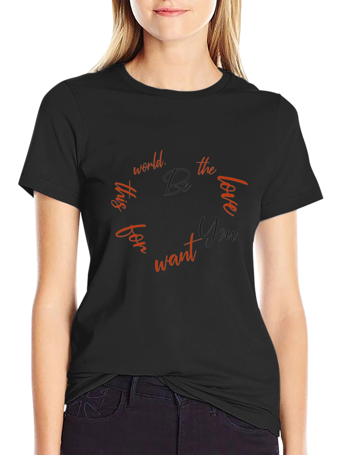 Inspirational Graphic Tee - Be the Love You Want