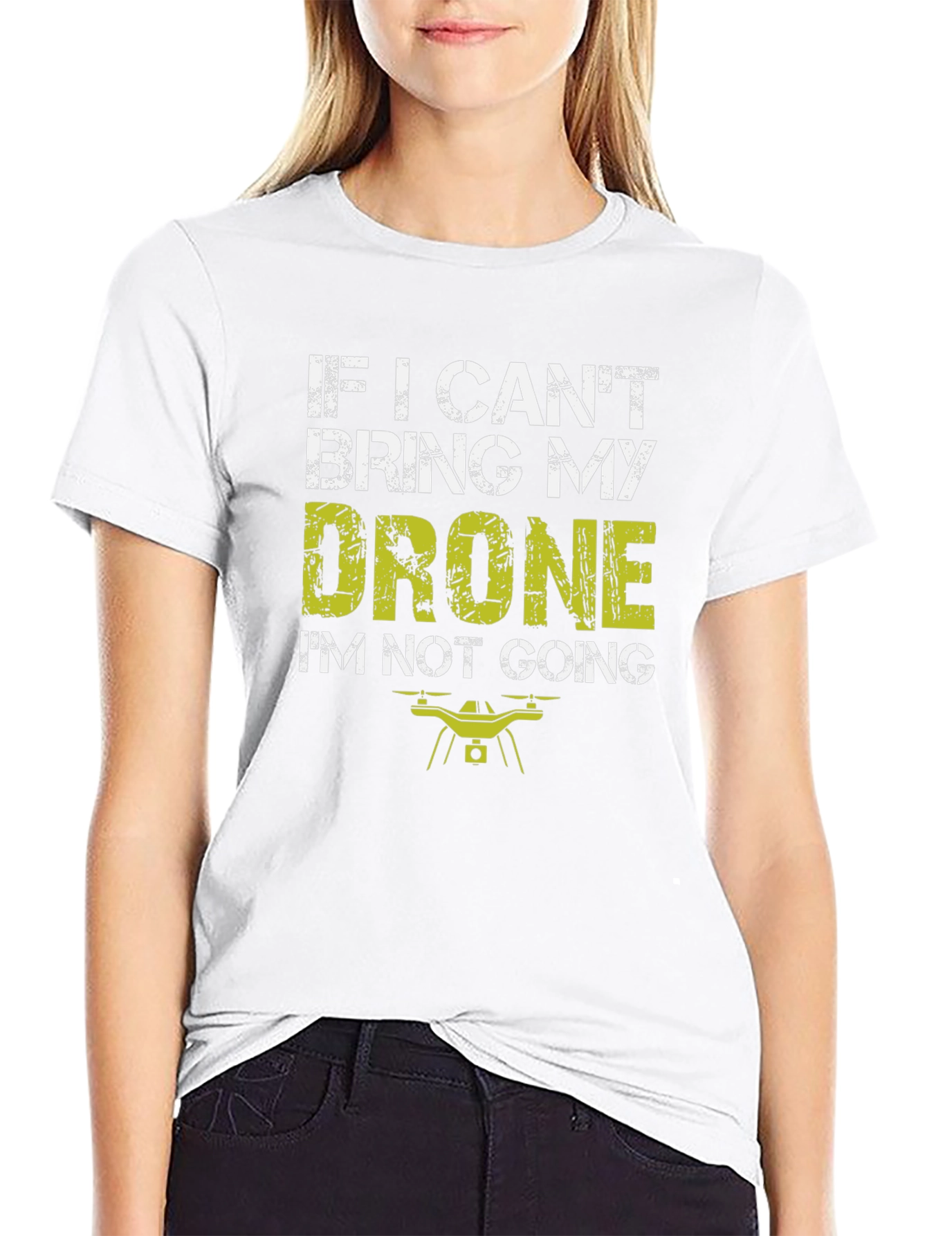 Drone Lovers T-Shirt: If I Cant Bring My Drone