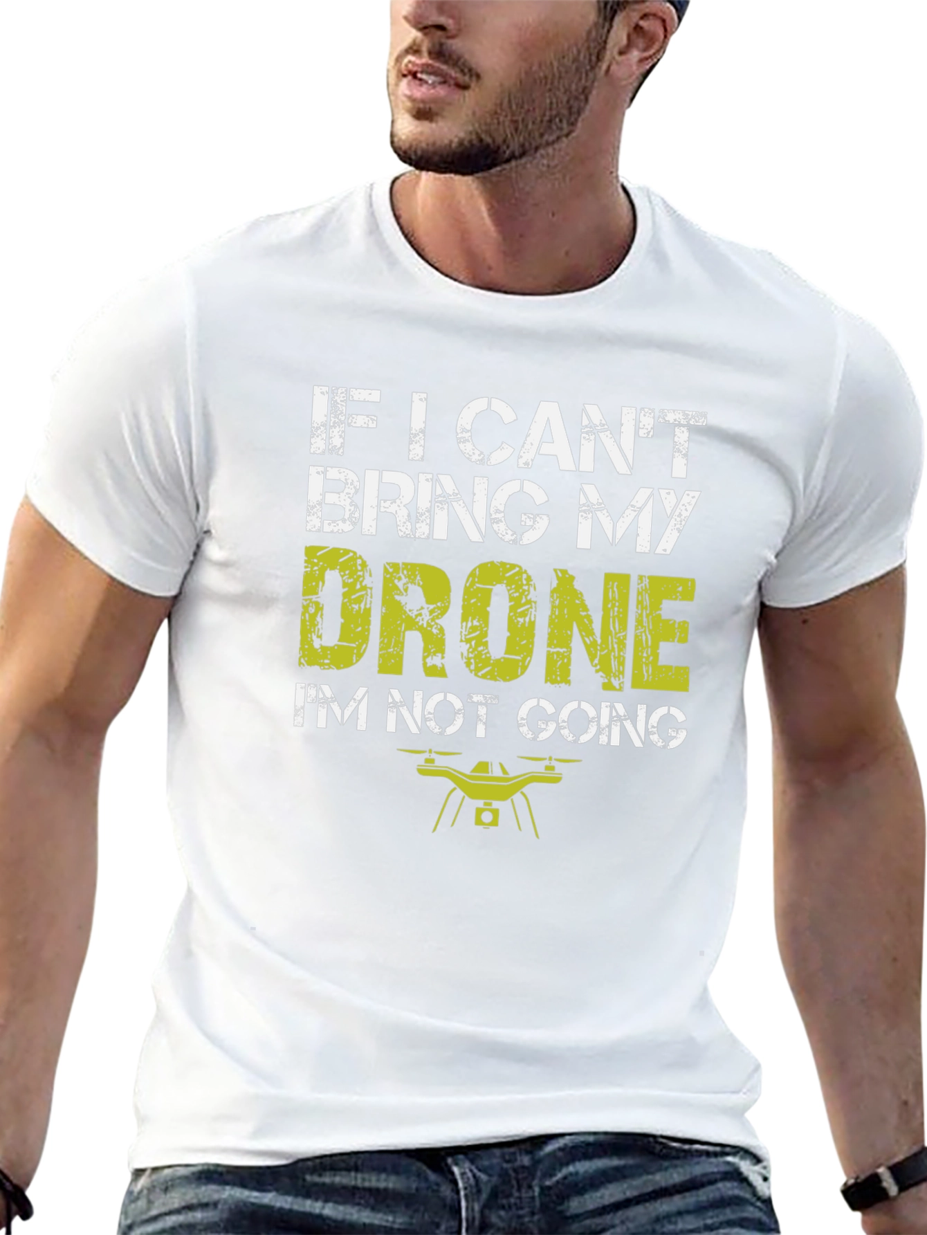 Drone Lovers T-Shirt: If I Cant Bring My Drone