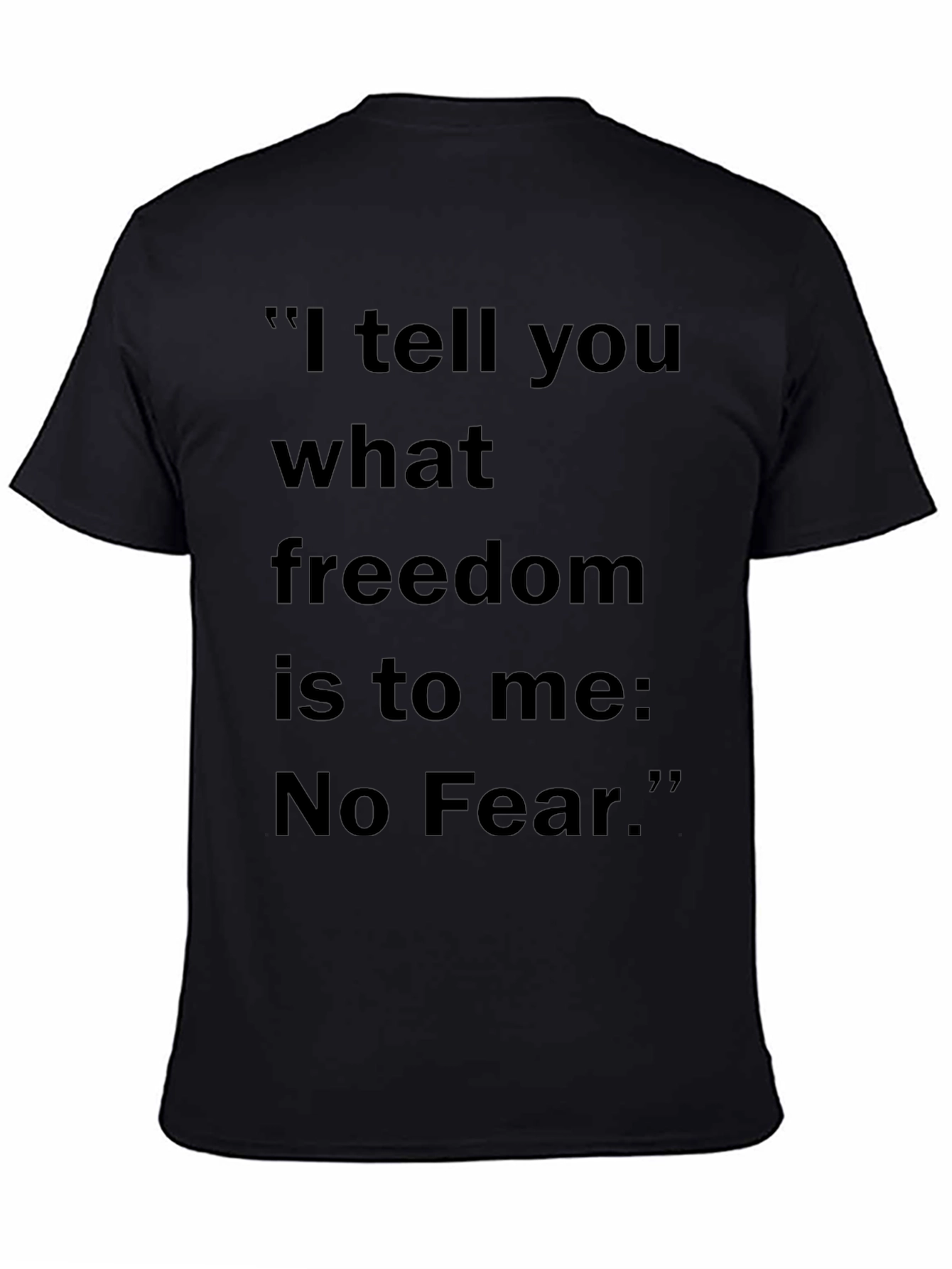 No Fear Freedom Quote Black T-Shirt