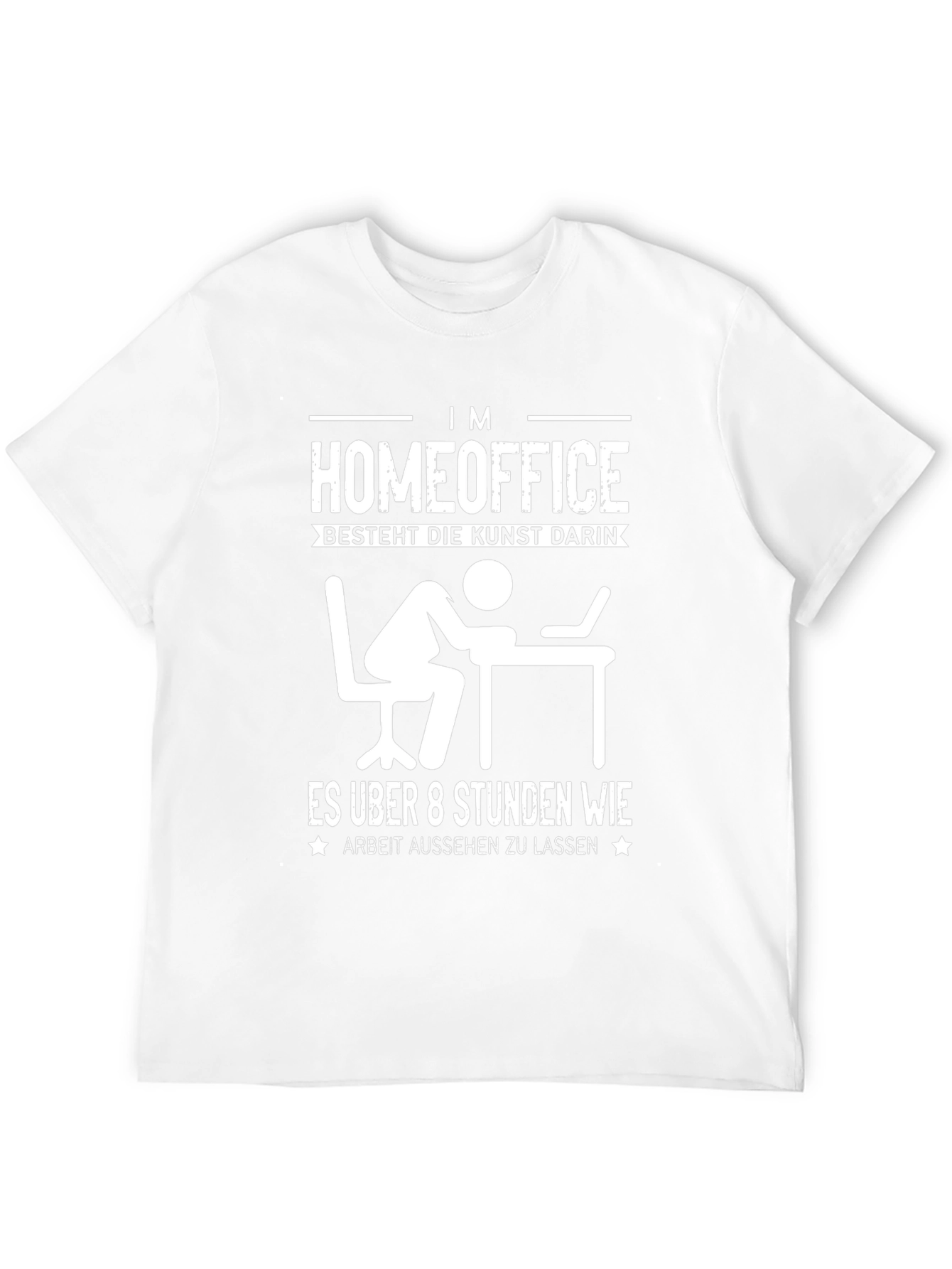 Home Office Humor T-Shirt - Arbeit Aussehen Lassen