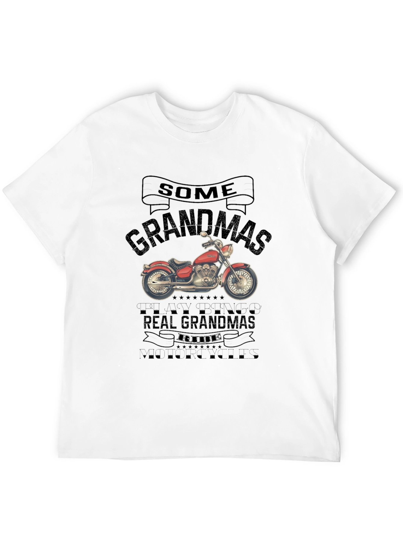 Some Grandmas Ride Motorcycles T-Shirt