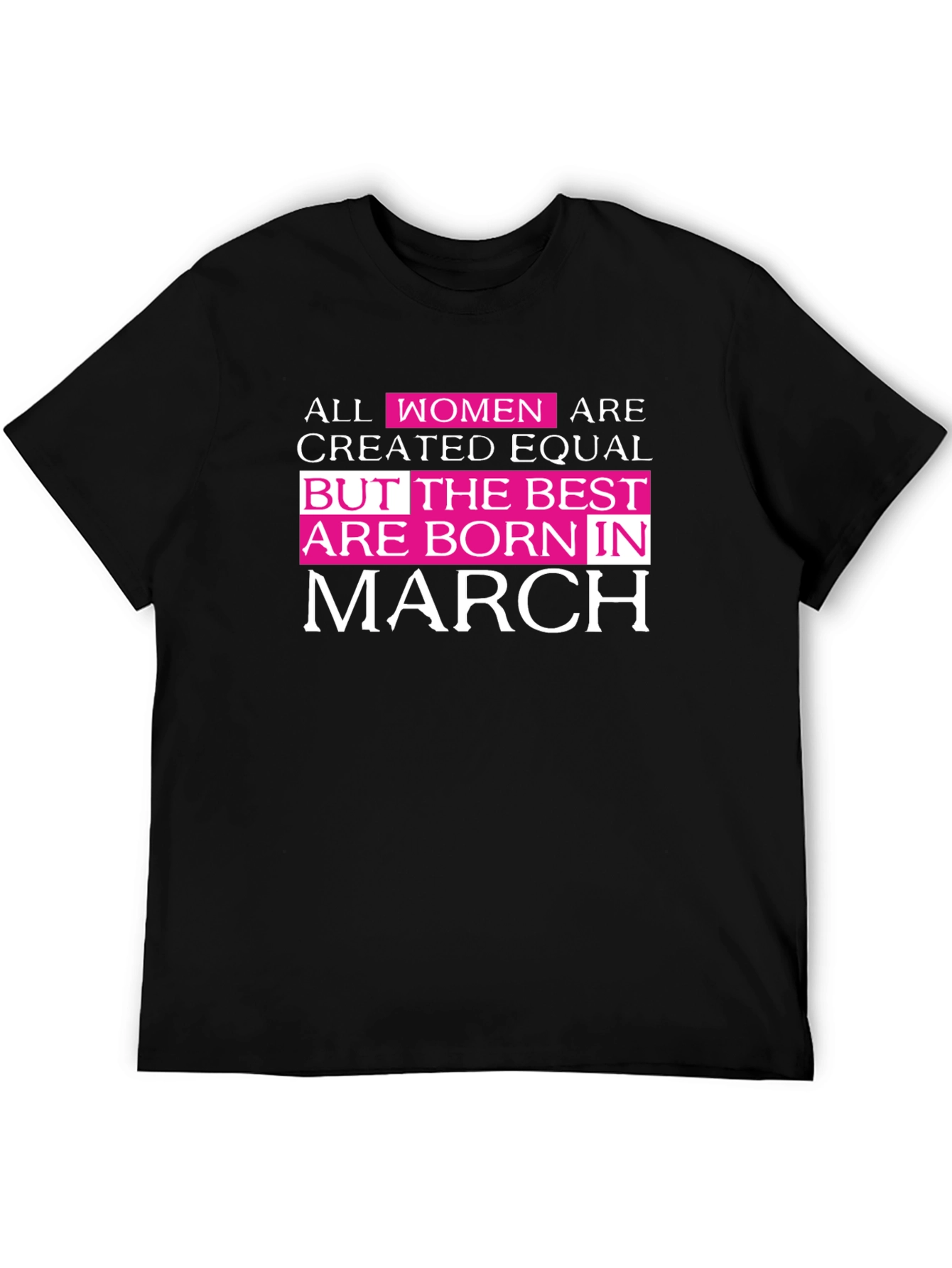 Best Women Born In March Graphic Tee