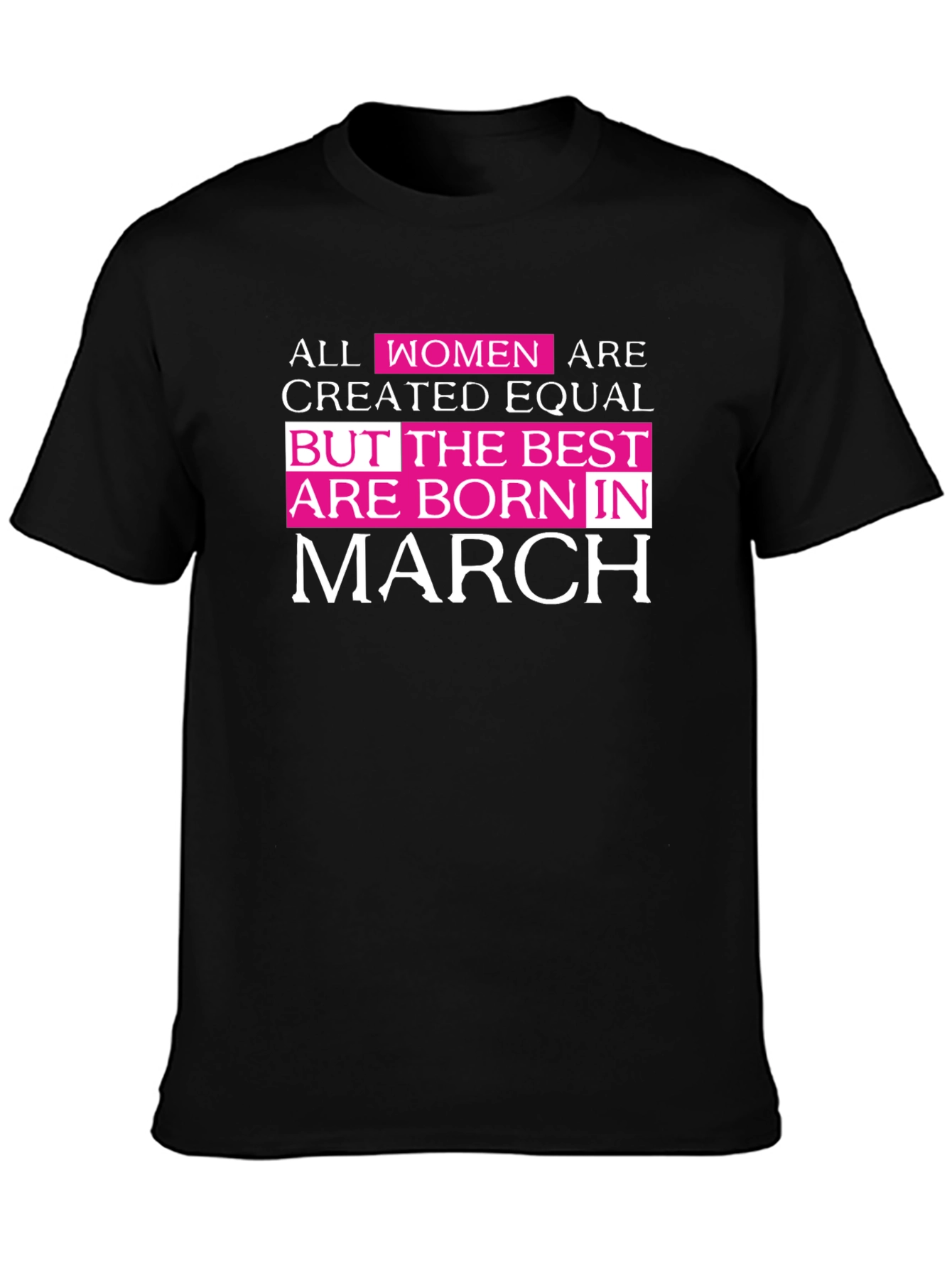 Best Women Born In March Graphic Tee