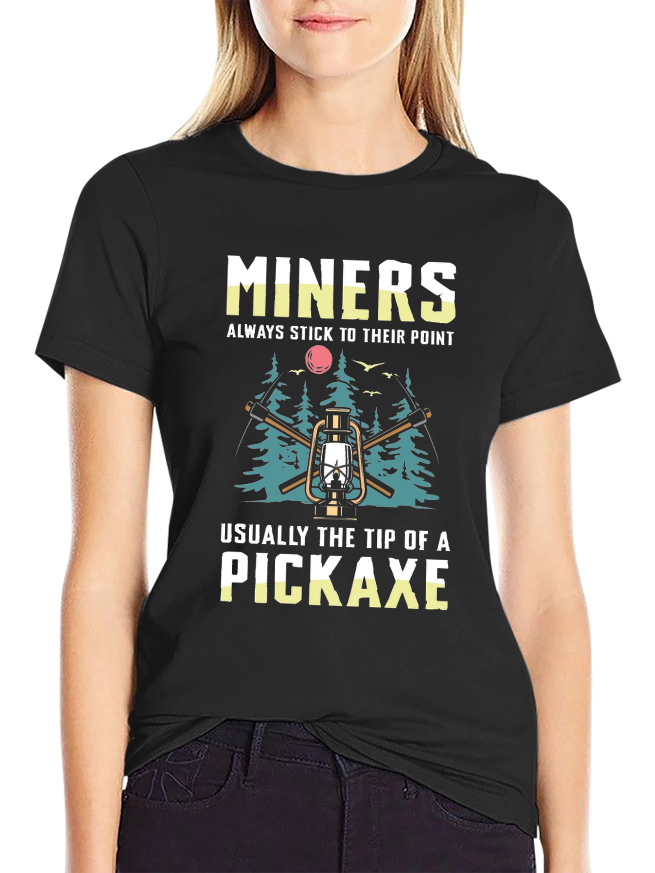 Miners Pickaxe T-Shirt - Always Stick to Their Point