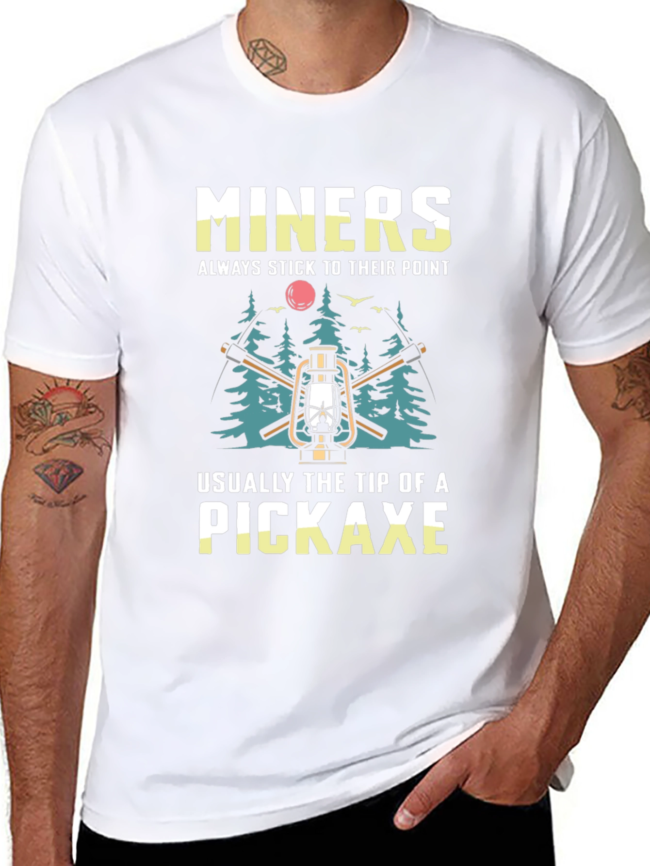 Miners Pickaxe T-Shirt - Always Stick to Their Point