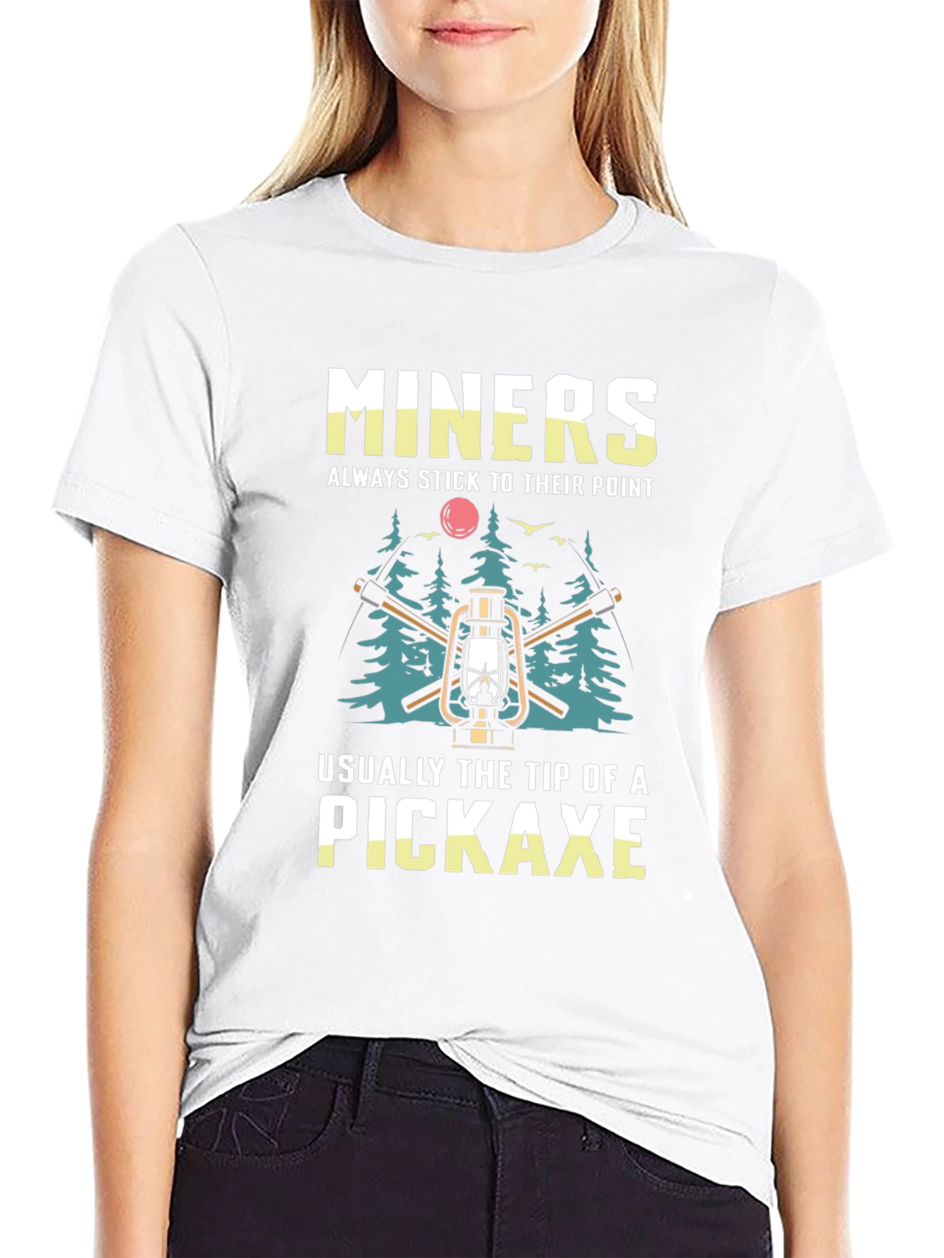 Miners Pickaxe T-Shirt - Always Stick to Their Point