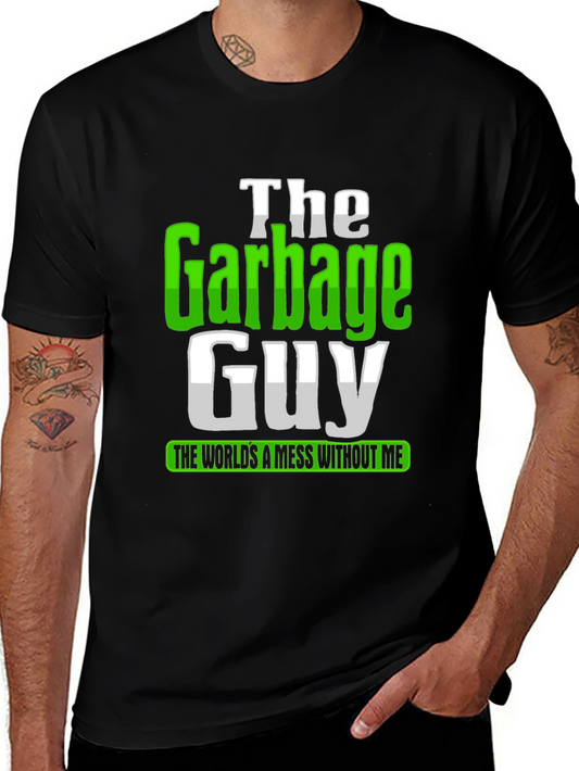 The Garbage Guy T-Shirt - Funny Sanitation Worker Tee