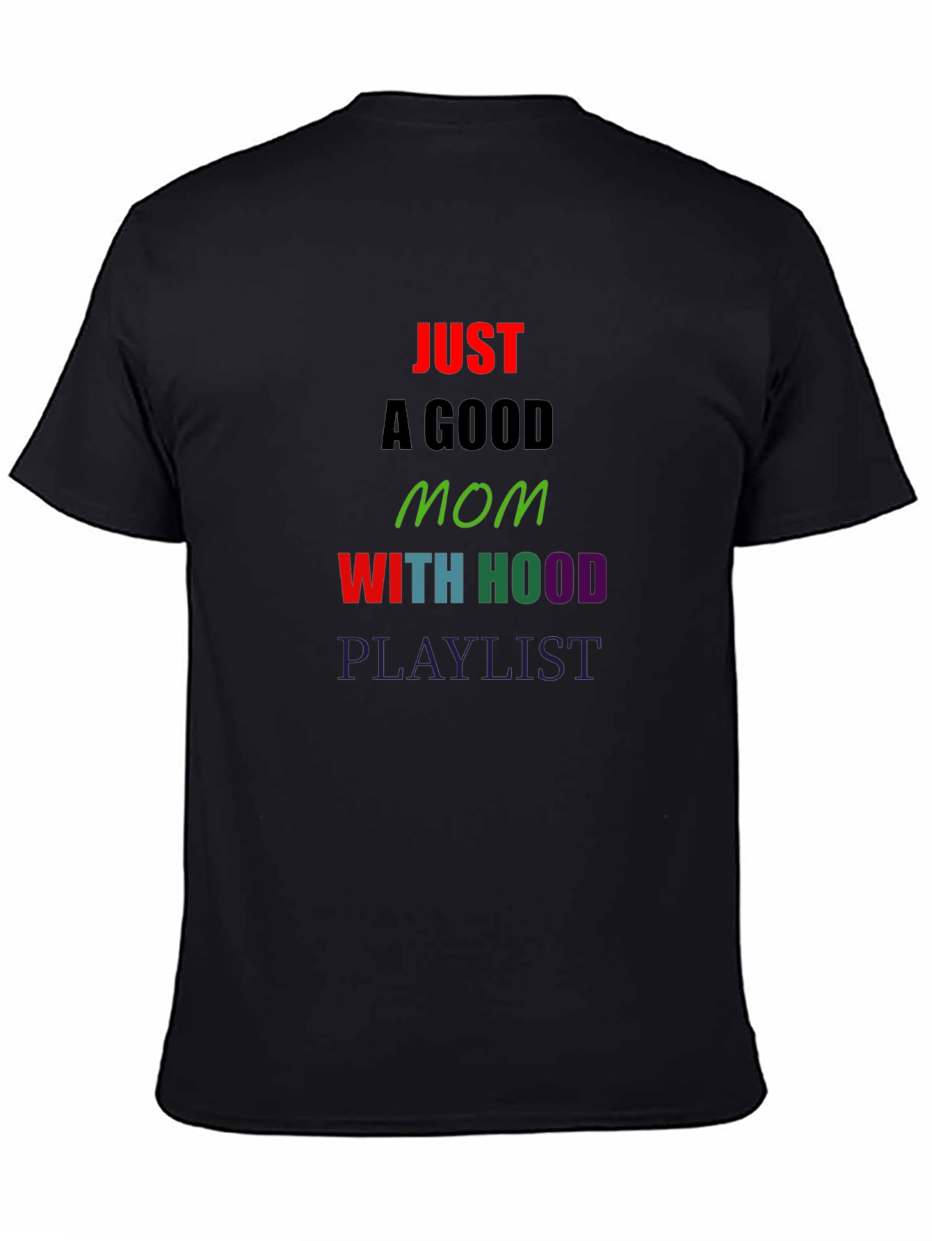 Just a Good Mom T-Shirt