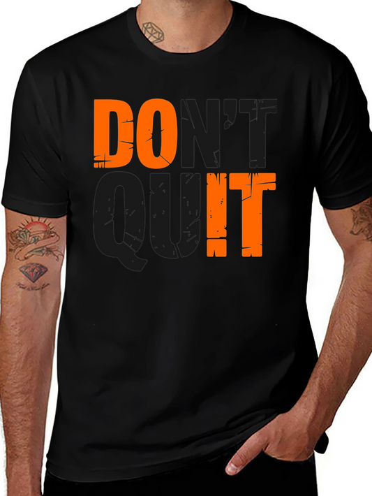 Dont Quit - Motivational Graphic T-Shirt