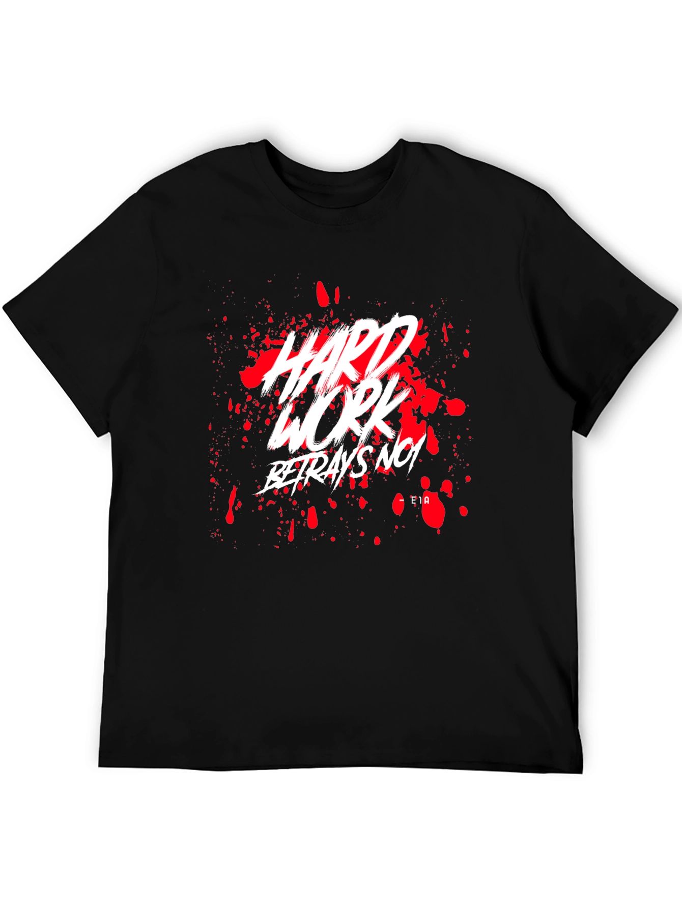 Hard Work No Betrayal Black Graphic Tee