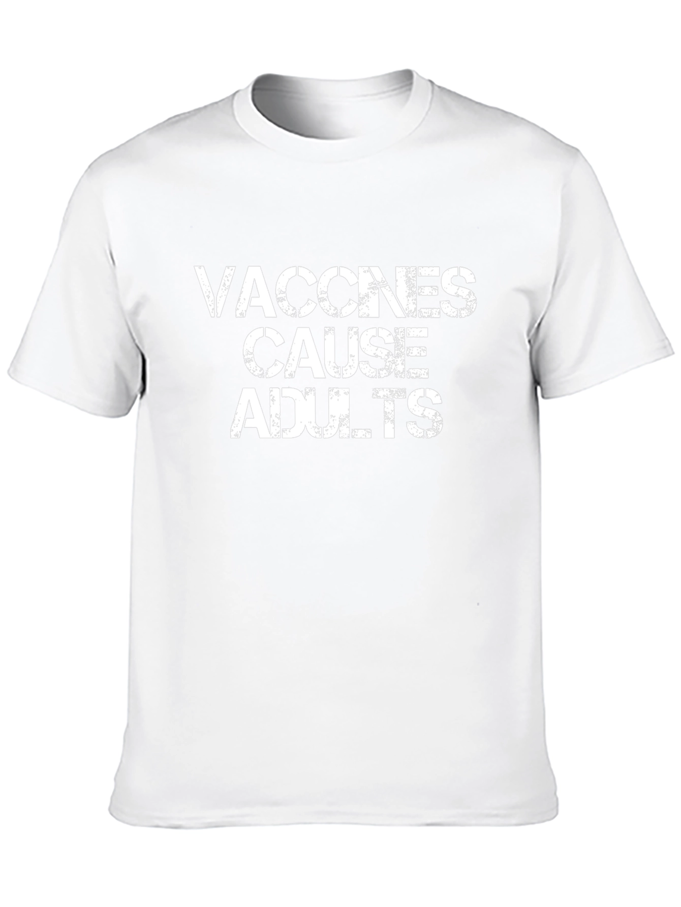 Vaccines Cause Adults Graphic Tee - Funny Sarcastic T-Shirt