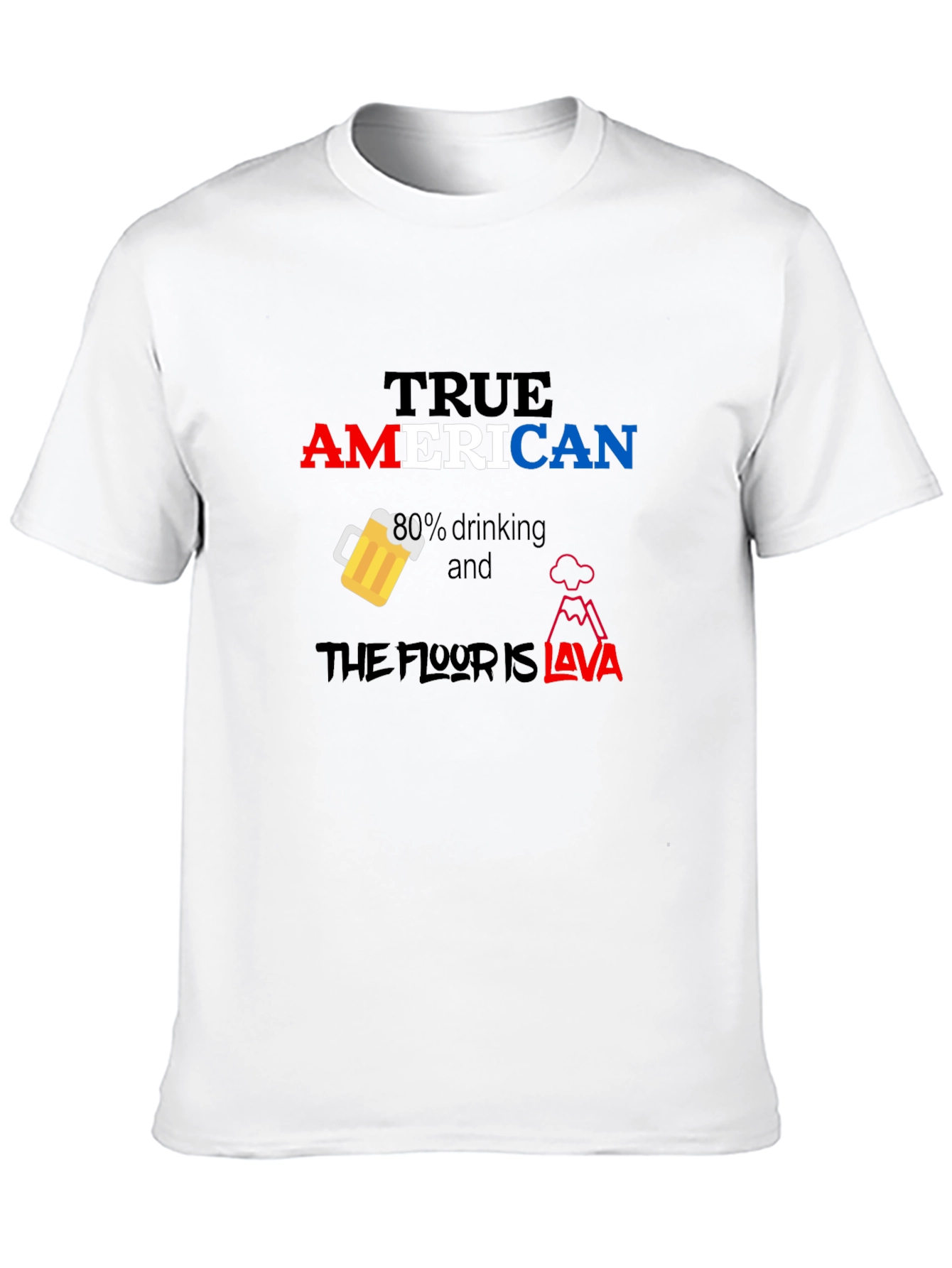 True American Drinking Lava Funny T-Shirt