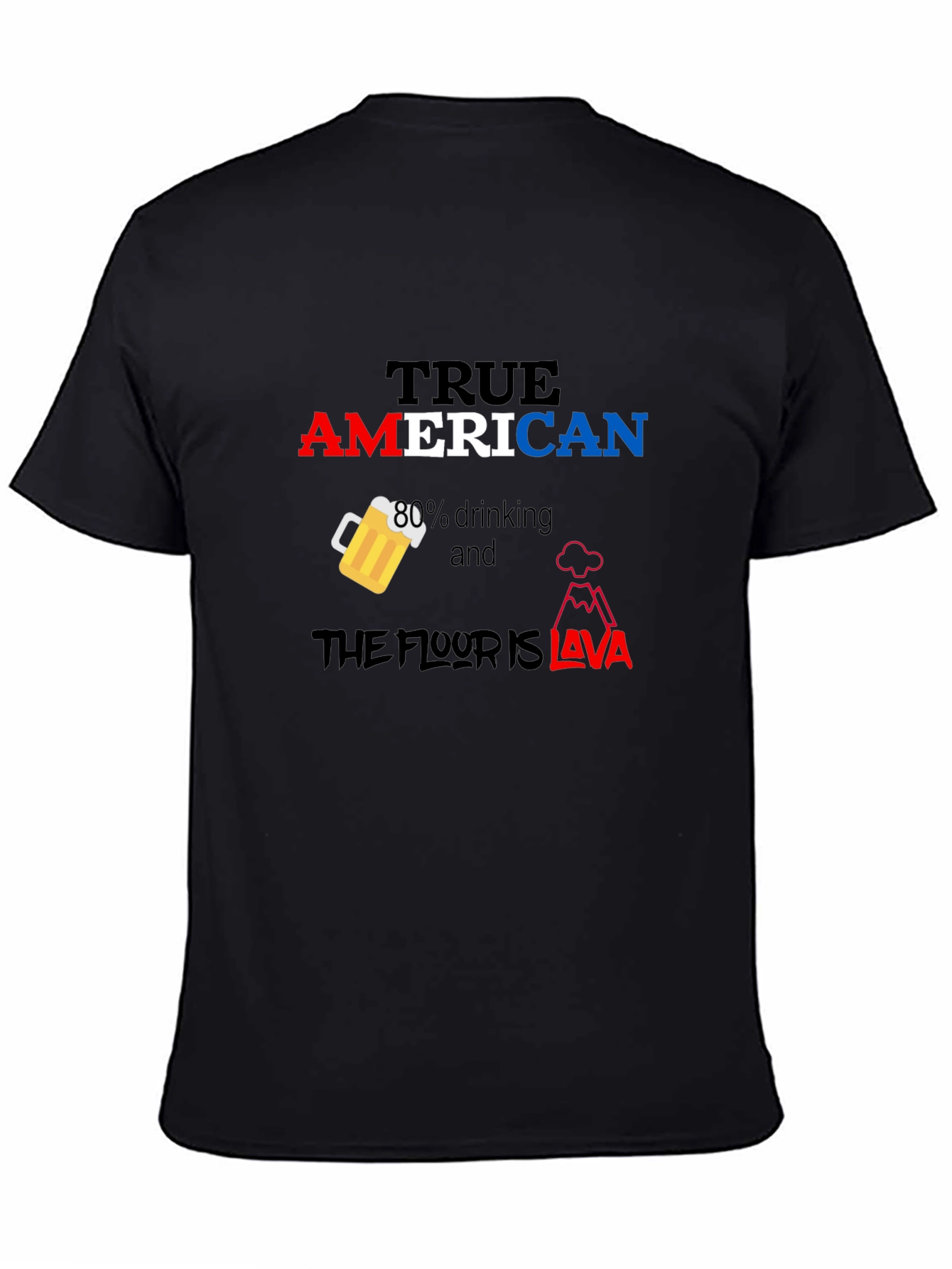 True American Drinking Lava Funny T-Shirt