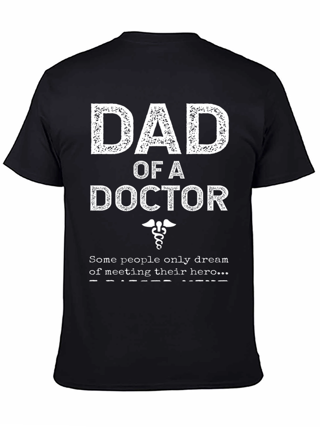 Dad of a Doctor T-Shirt - Hero Gift
