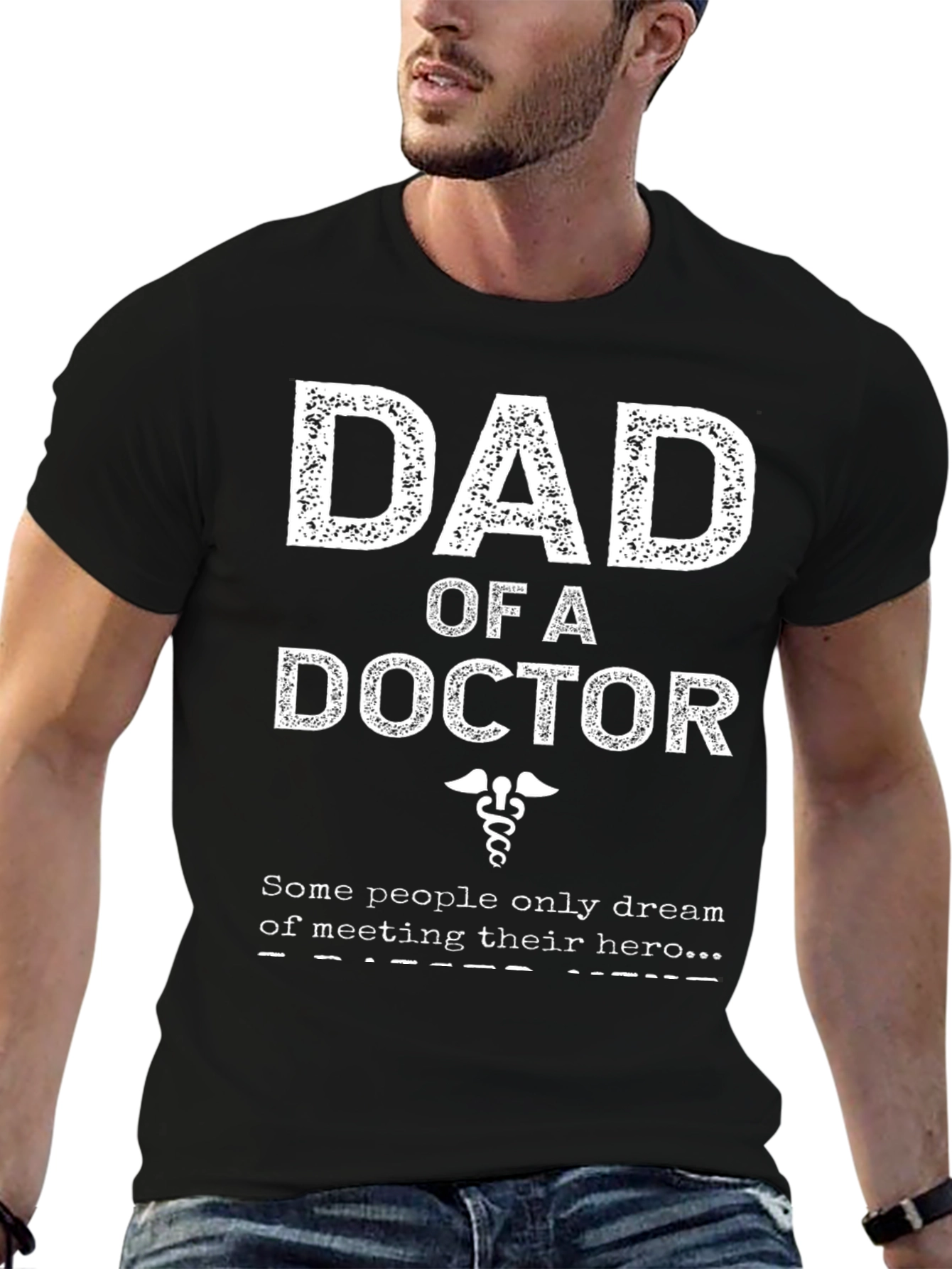 Dad of a Doctor T-Shirt - Hero Gift
