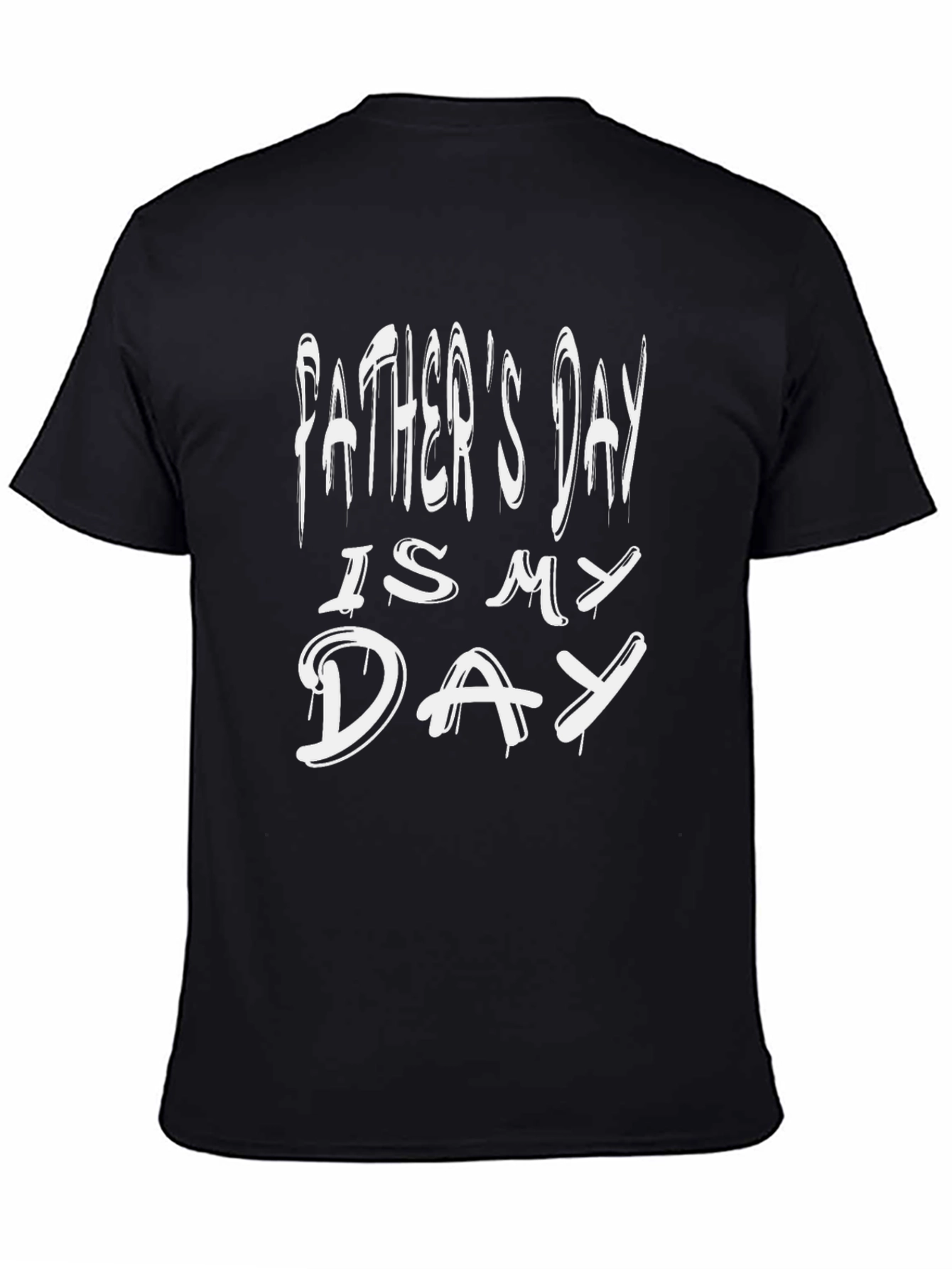Fathers Day Is My Day Black Graphic Tee