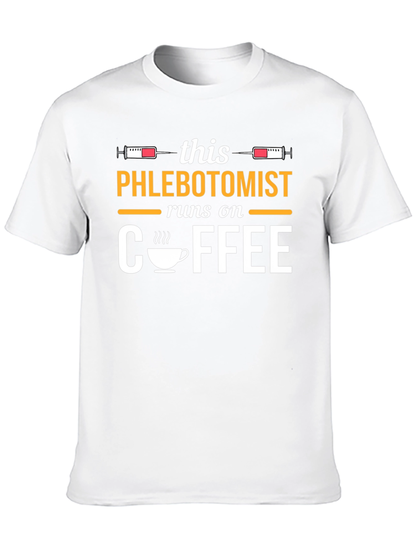 Phlebotomist Runs on Coffee T-Shirt