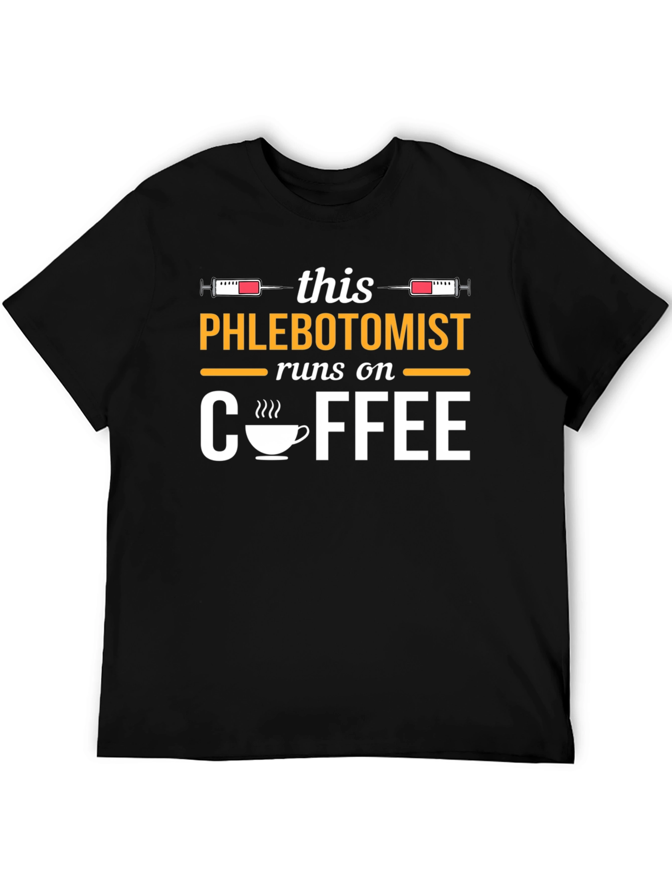 Phlebotomist Runs on Coffee T-Shirt