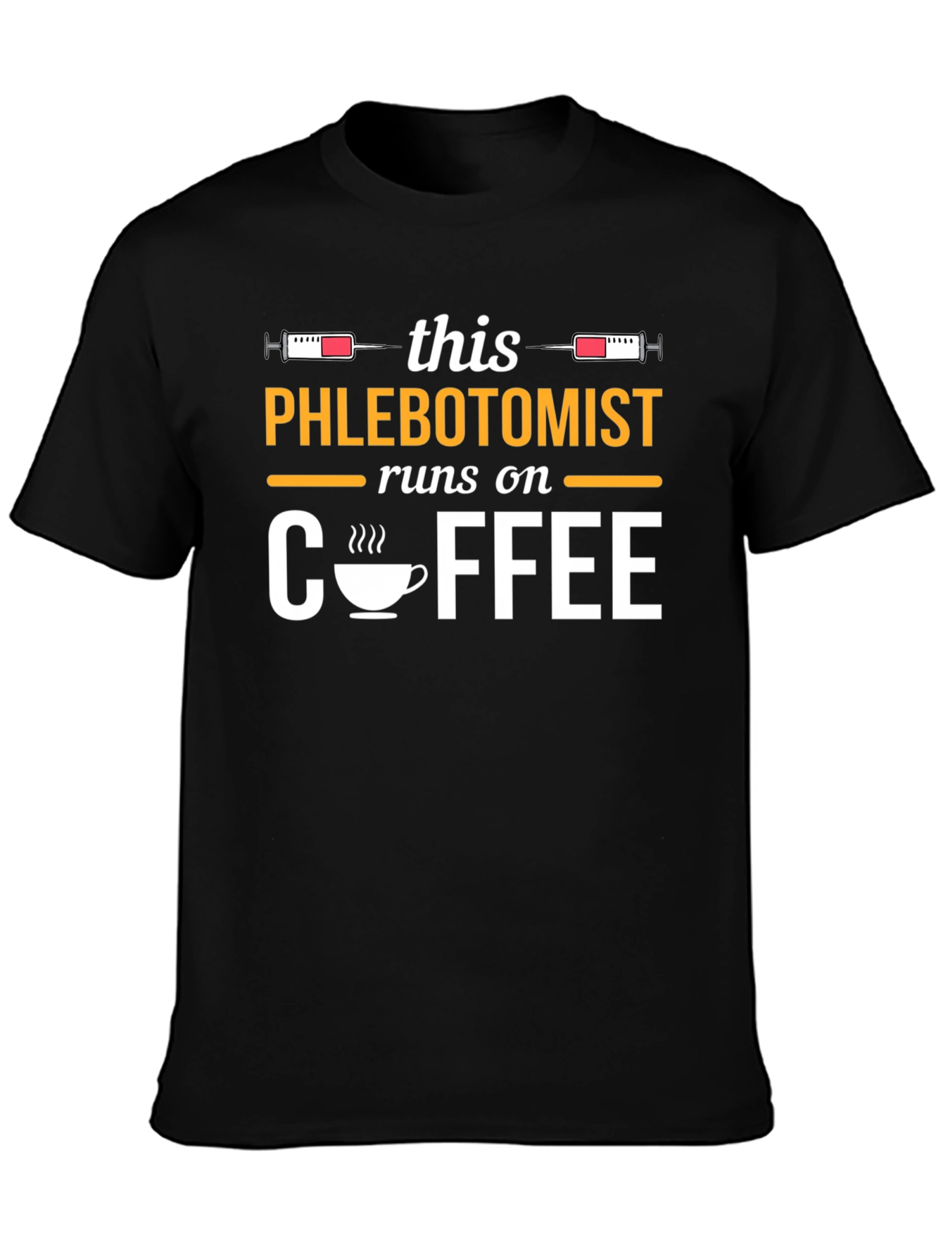 Phlebotomist Runs on Coffee T-Shirt