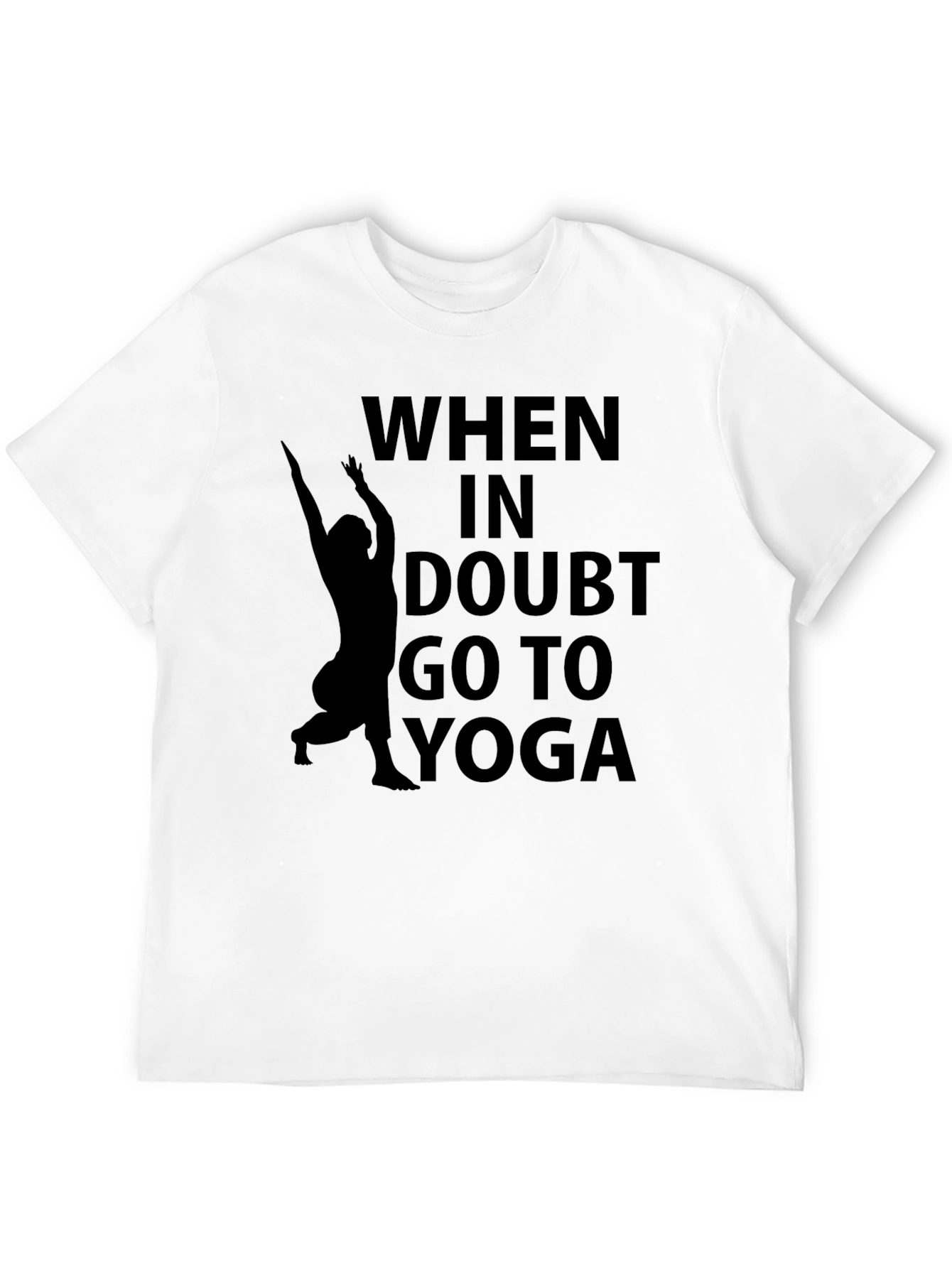 When In Doubt Yoga T-Shirt