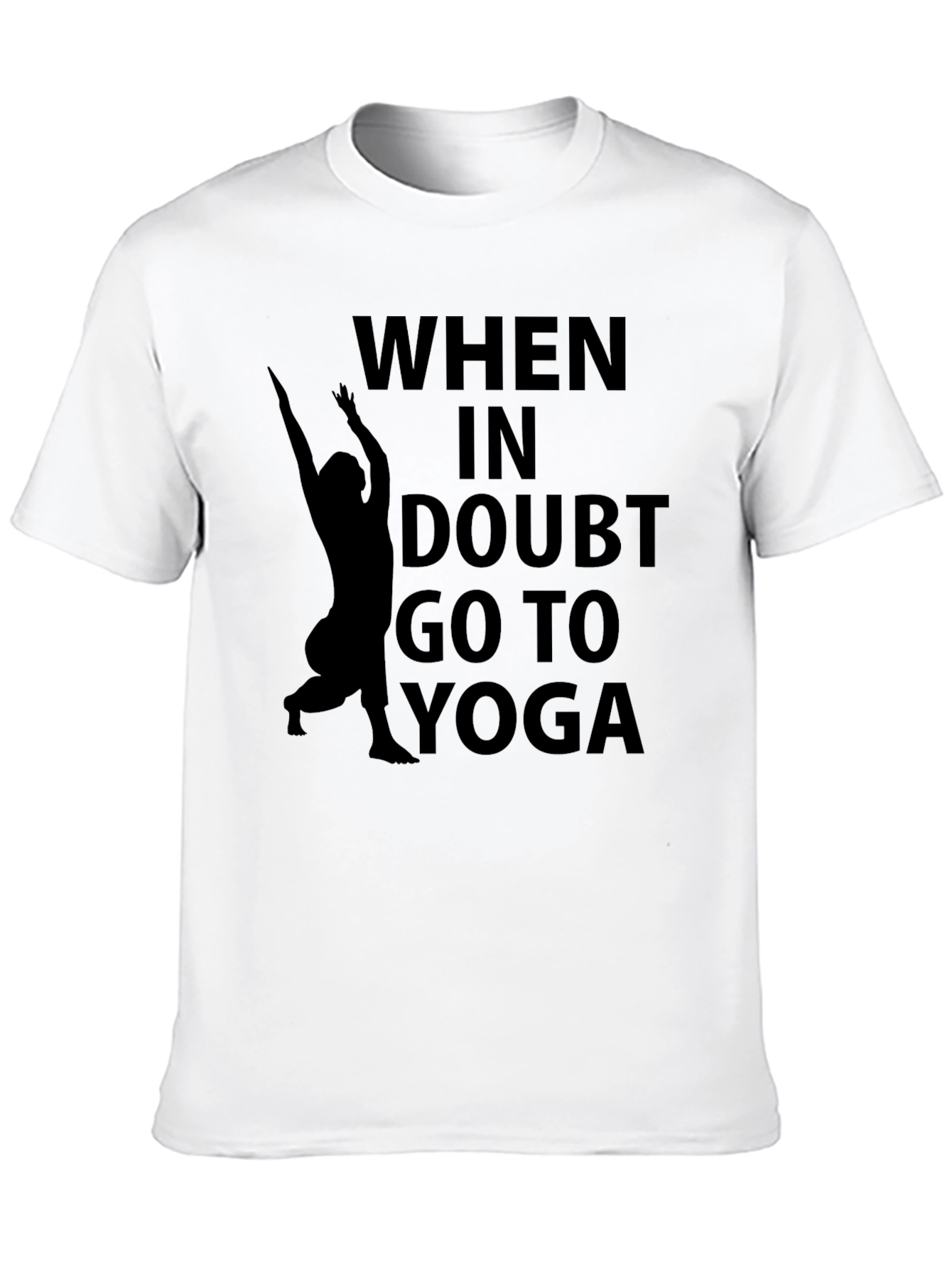 When In Doubt Yoga T-Shirt