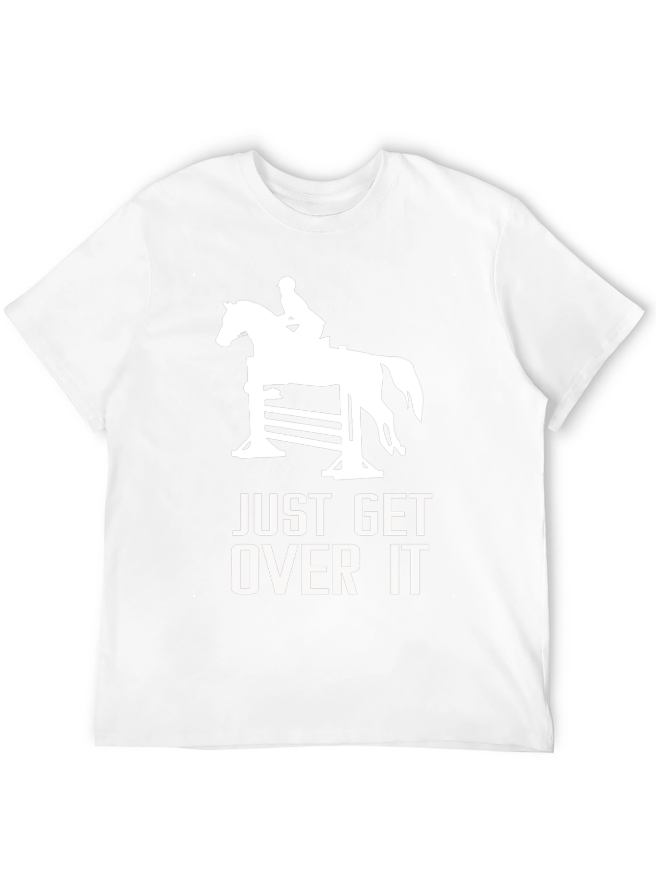 Equestrian Tee: Just Get Over It