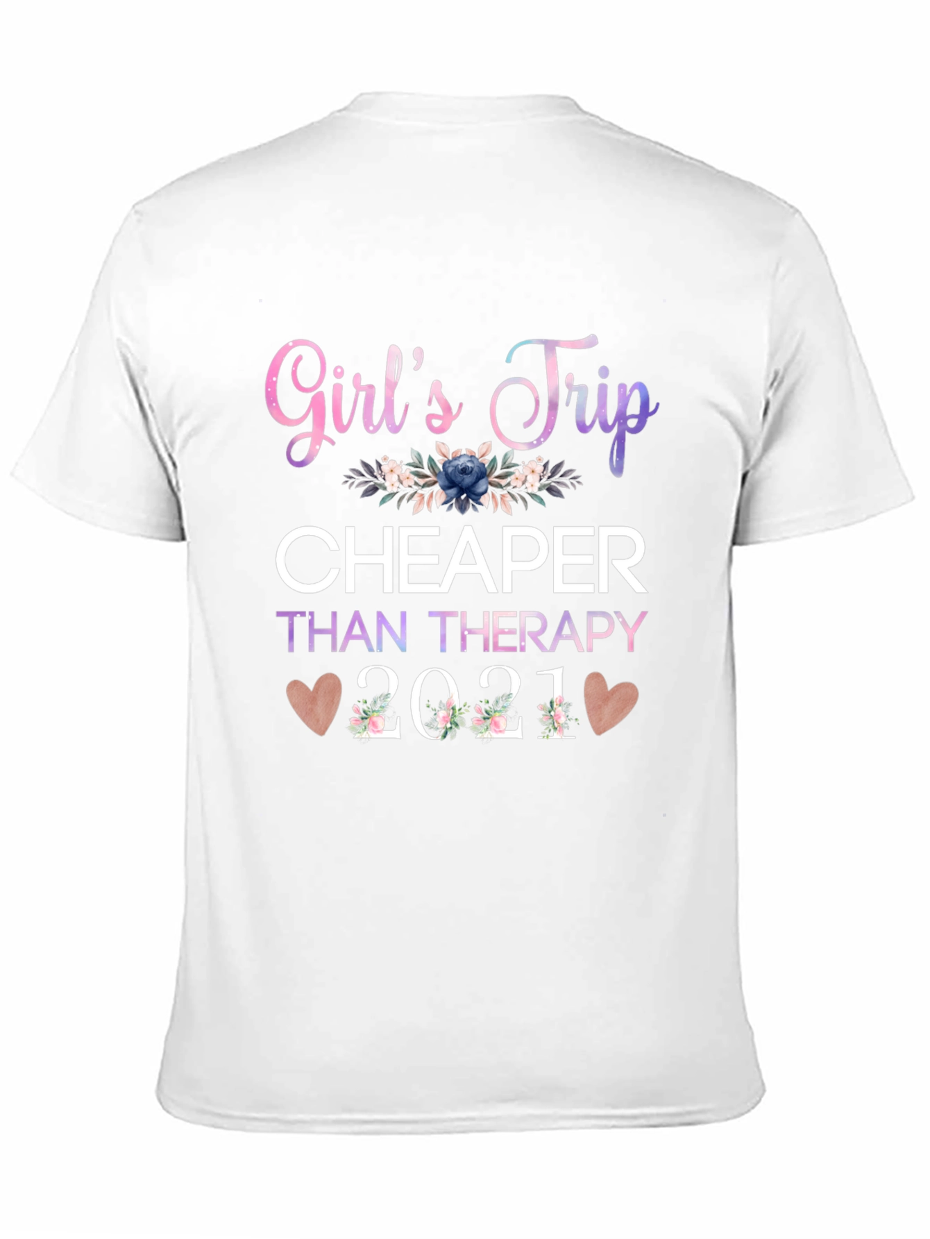 Girls Trip Cheaper Than Therapy 2021 T-Shirt
