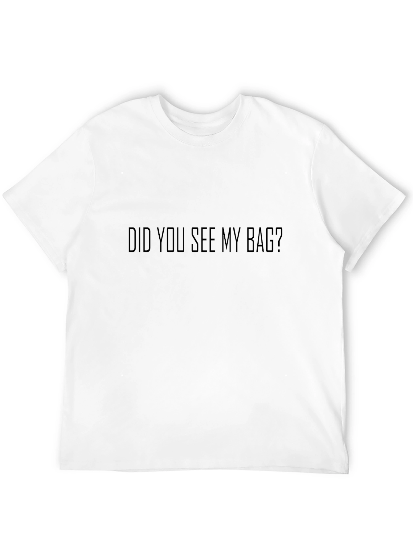Did You See My Bag? Graphic Tee