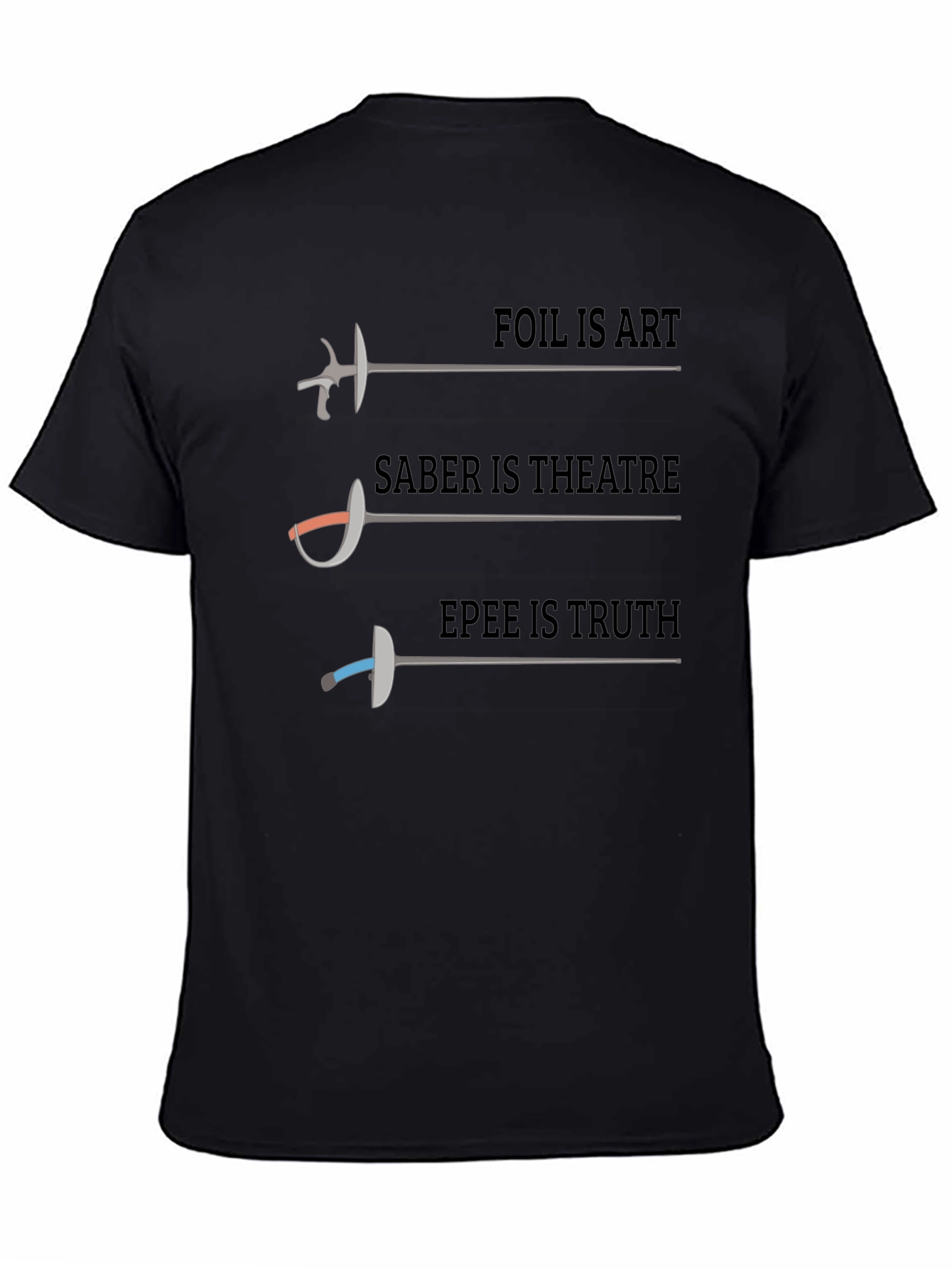 Fencing Foil Saber Epee T-Shirt - Art Theatre Truth