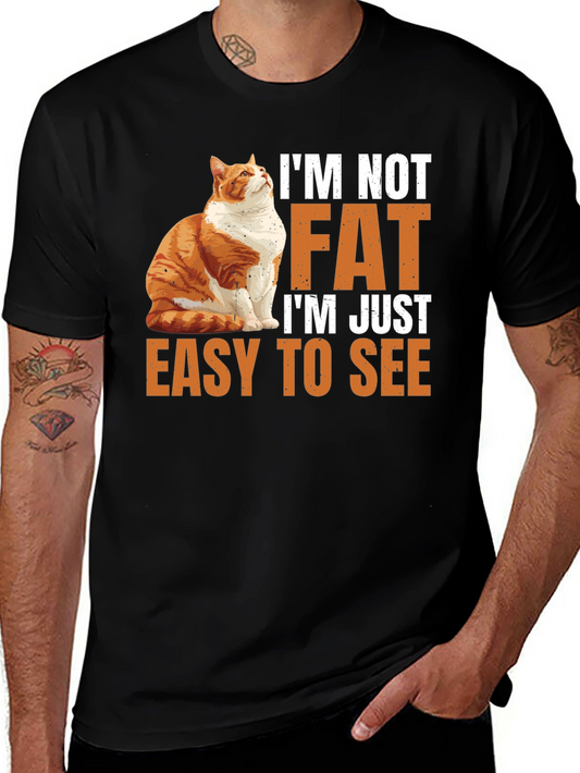 Im Not Fat T-Shirt - Easy to See Funny Cat Tee