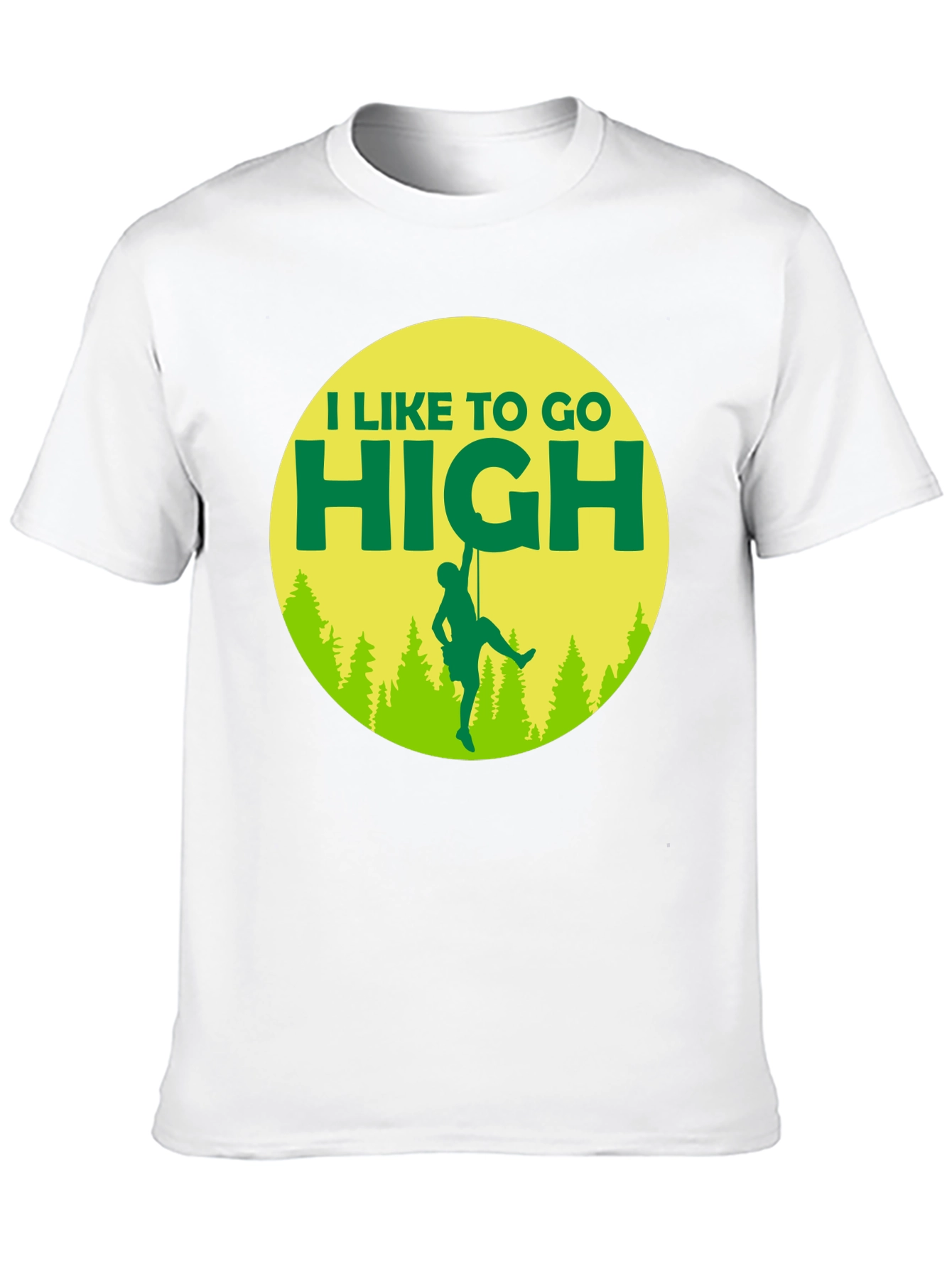 I Like To Go High T-Shirt Climbing Graphic Tee