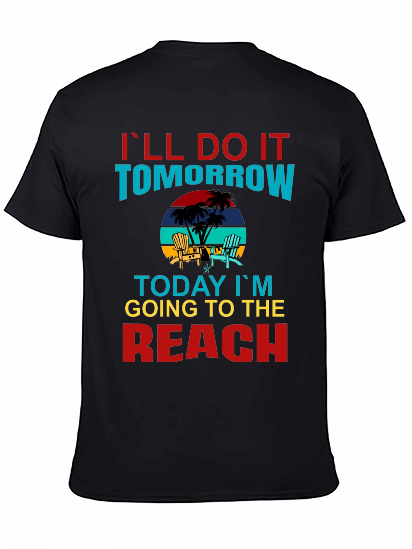 Ill Do It Tomorrow Graphic T-Shirt