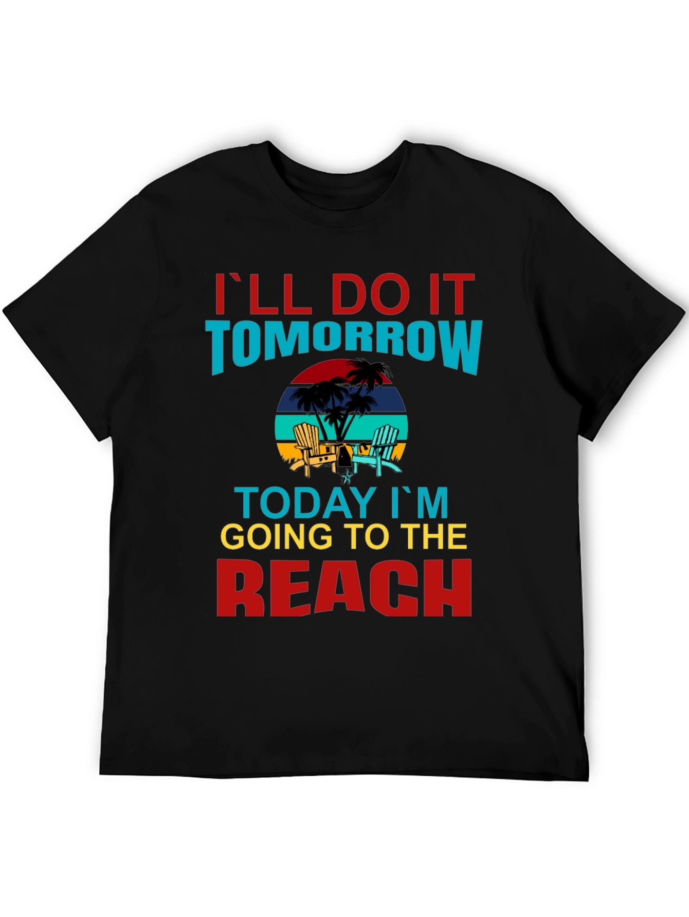 Ill Do It Tomorrow Graphic T-Shirt