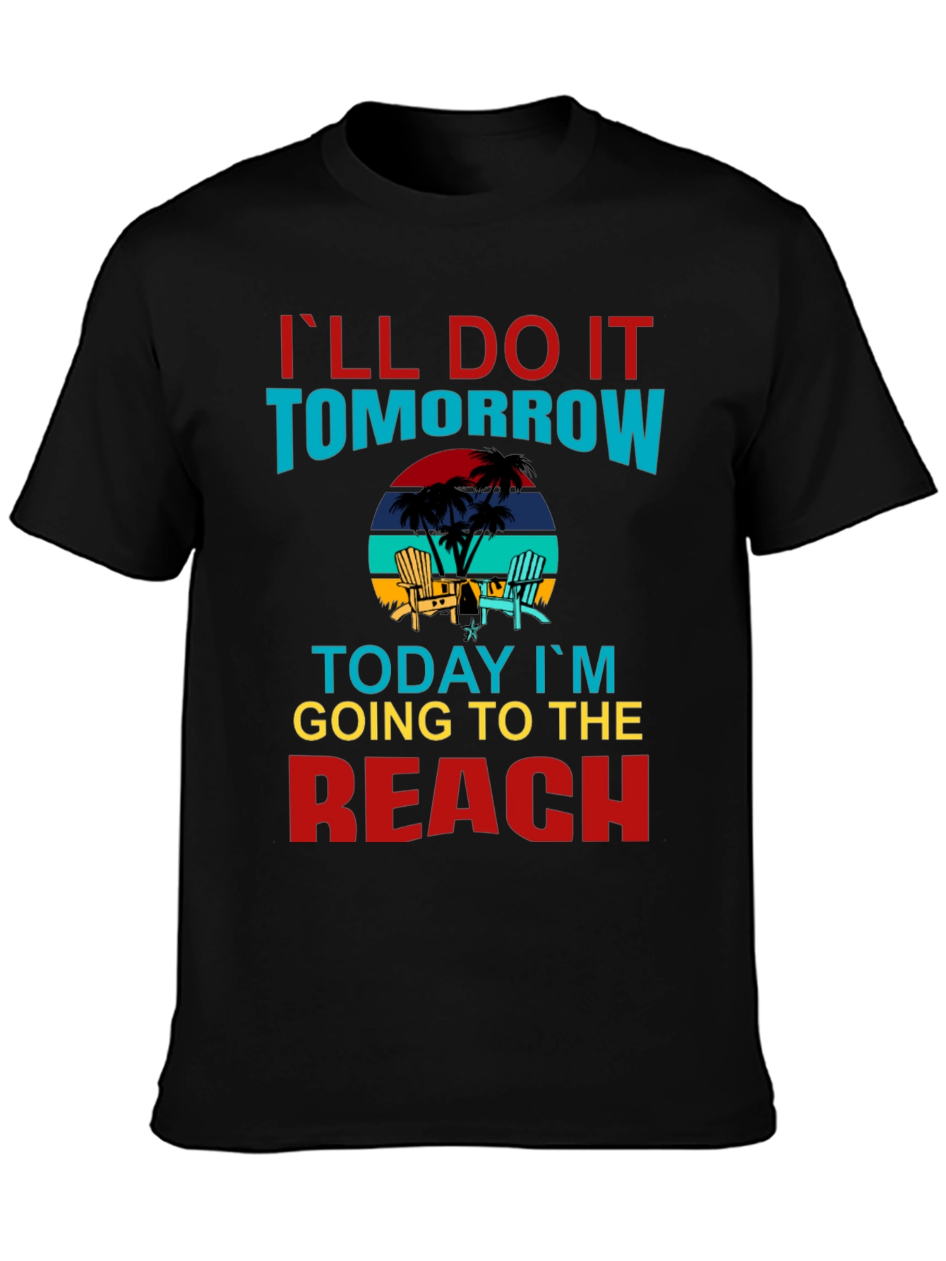 Ill Do It Tomorrow Graphic T-Shirt