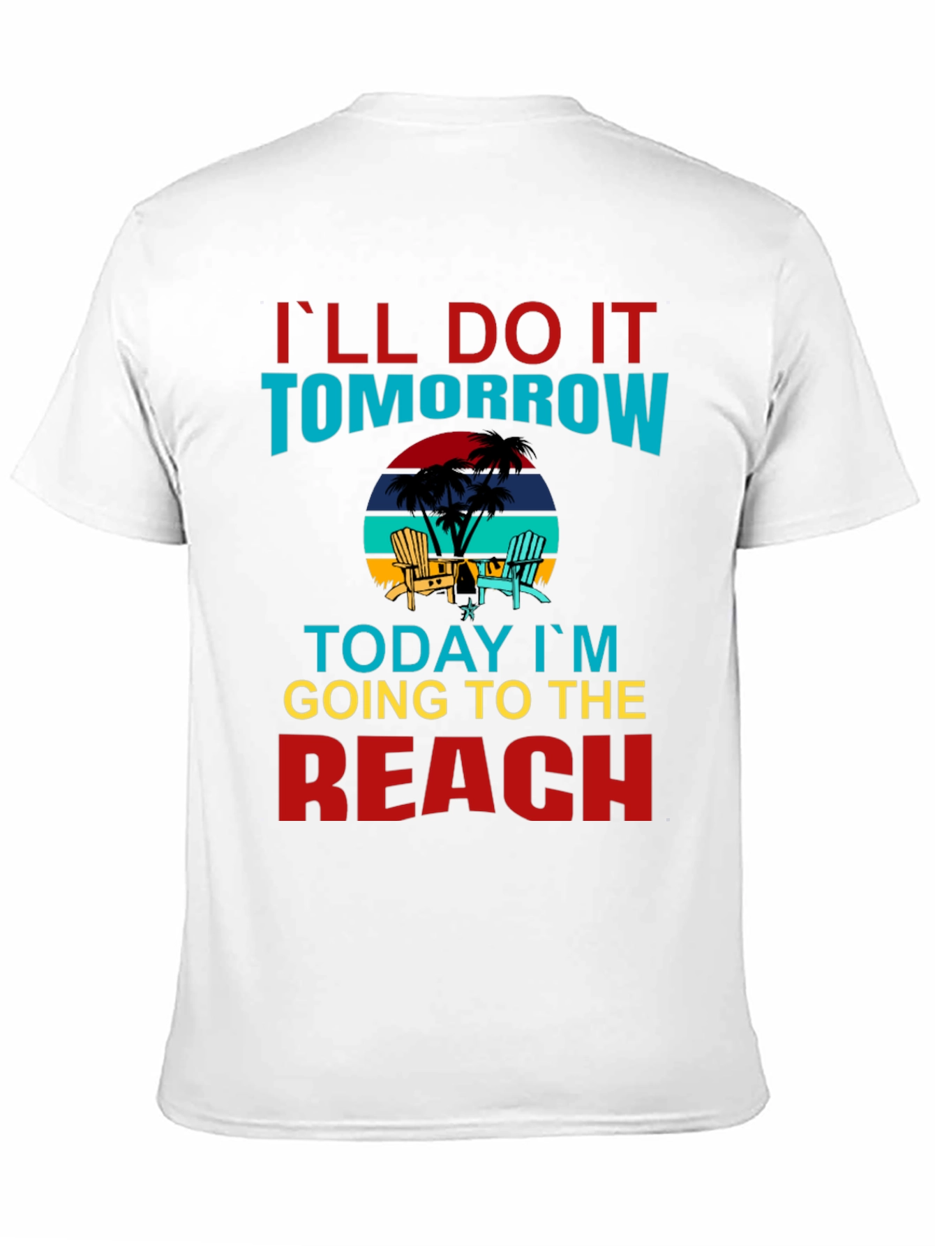Ill Do It Tomorrow Graphic T-Shirt