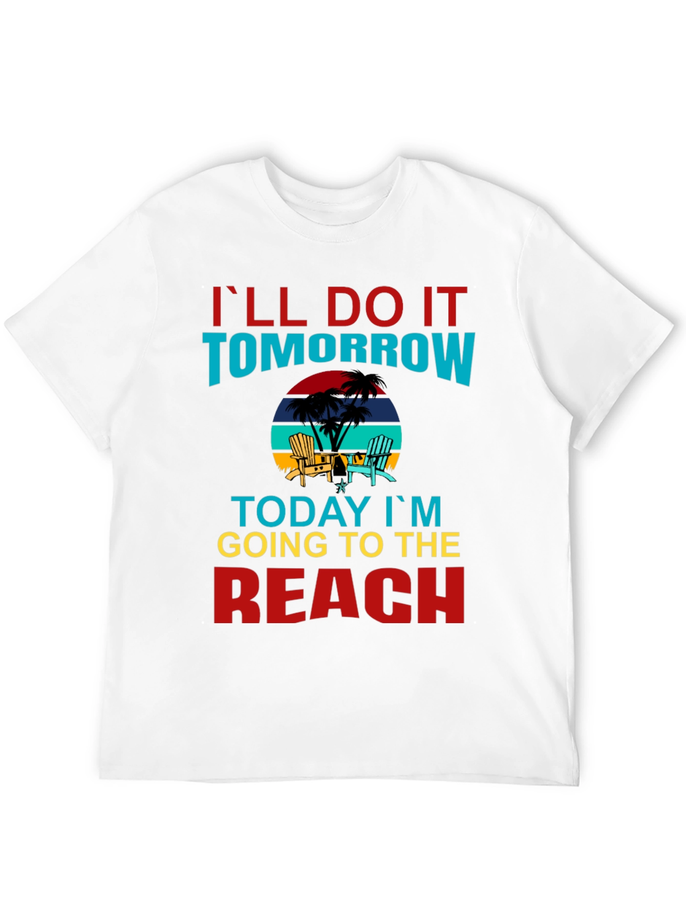 Ill Do It Tomorrow Graphic T-Shirt