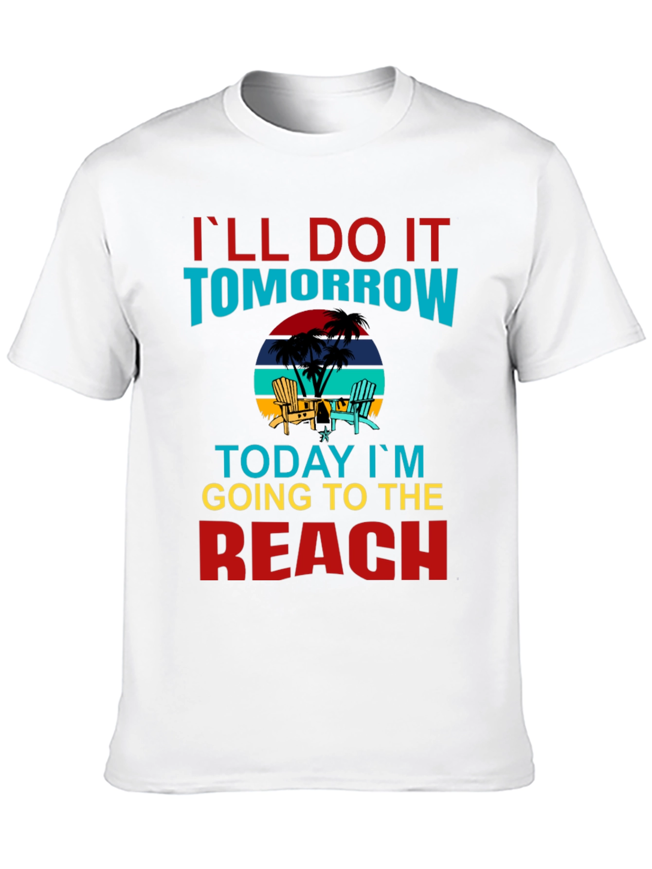 Ill Do It Tomorrow Graphic T-Shirt