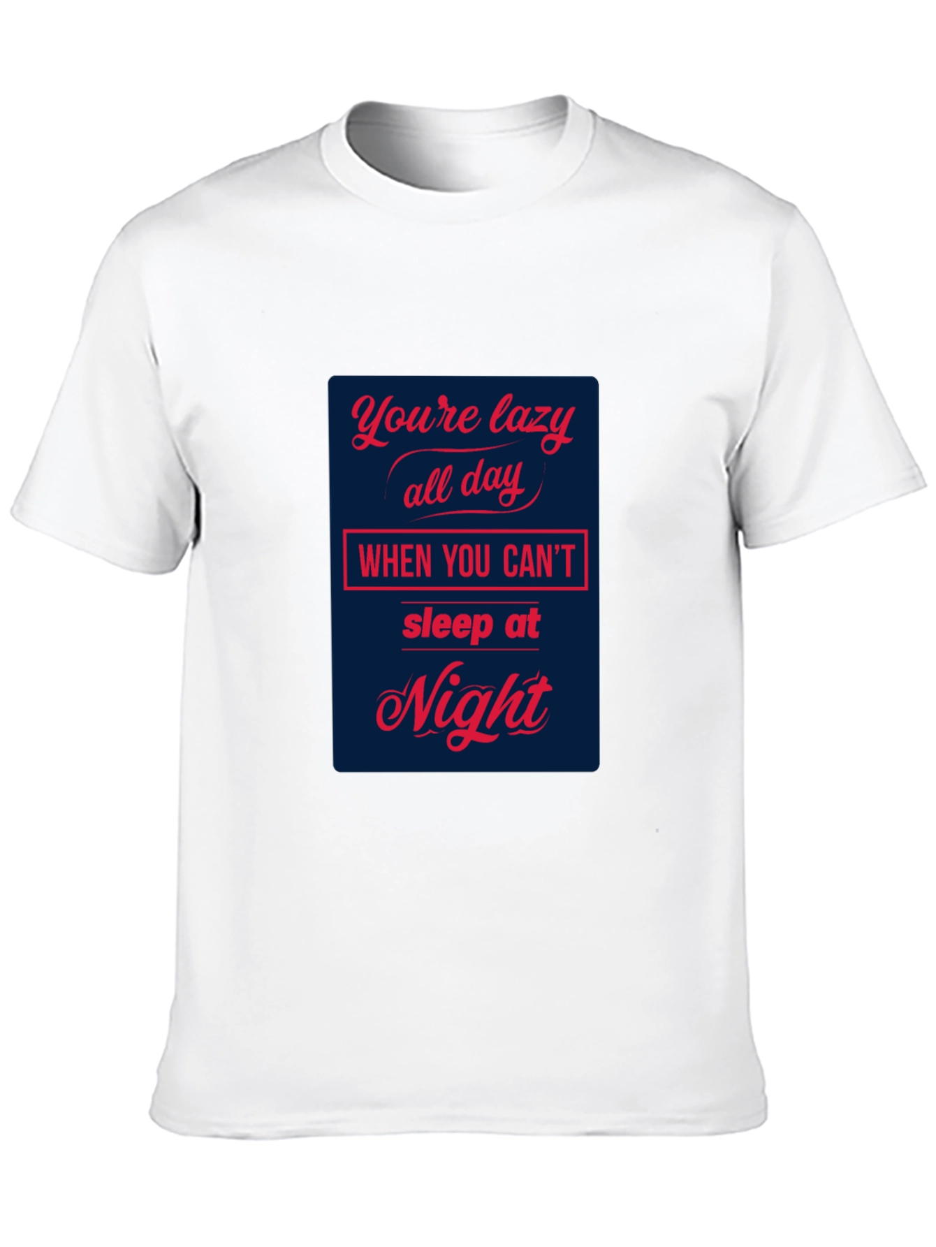 Lazy All Day T-Shirt